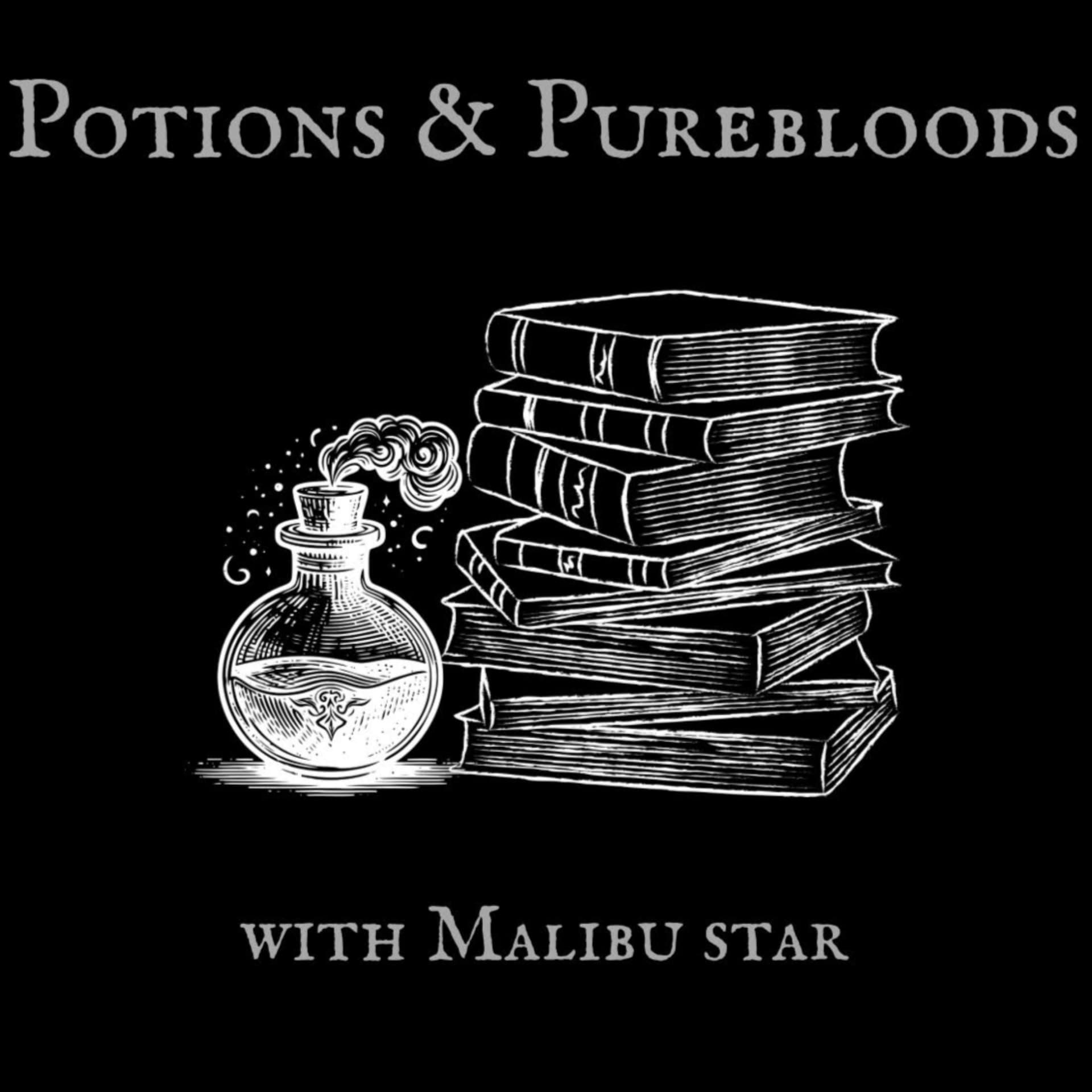 Potions and Purebloods - Podcasts