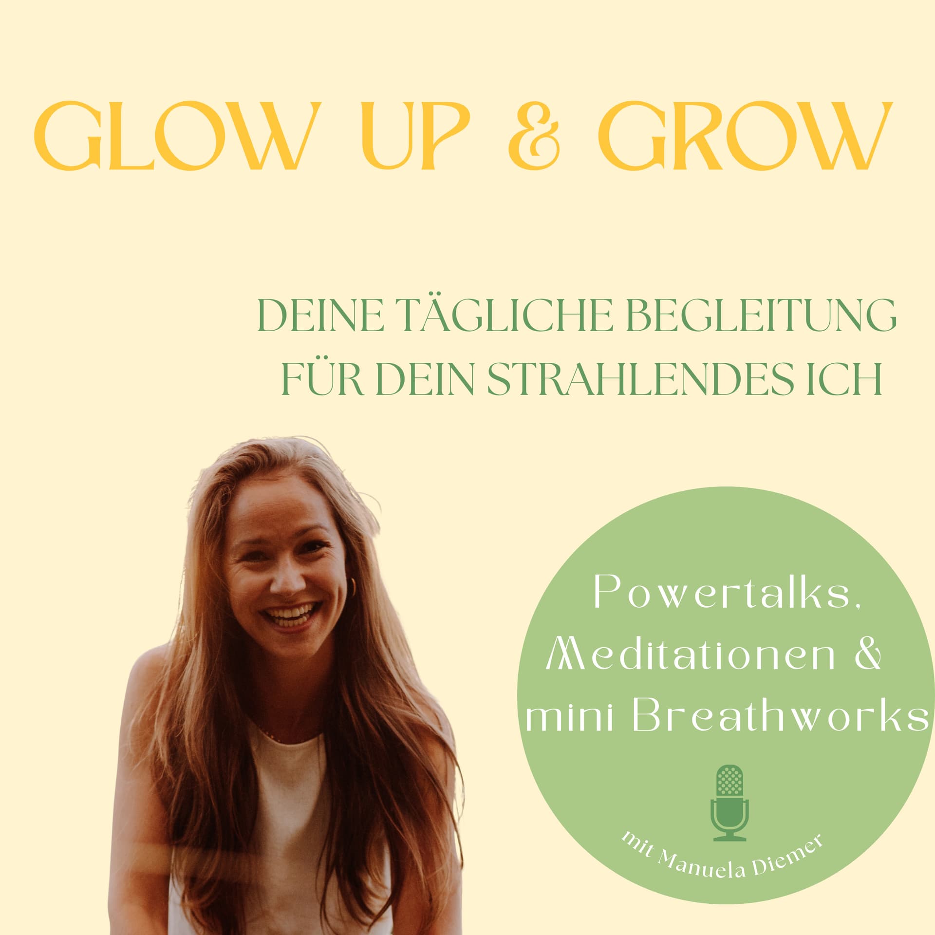 GLOW UP & GROW - Deine tägliche Begleitung für dein strahlendes Ich - Podcasts