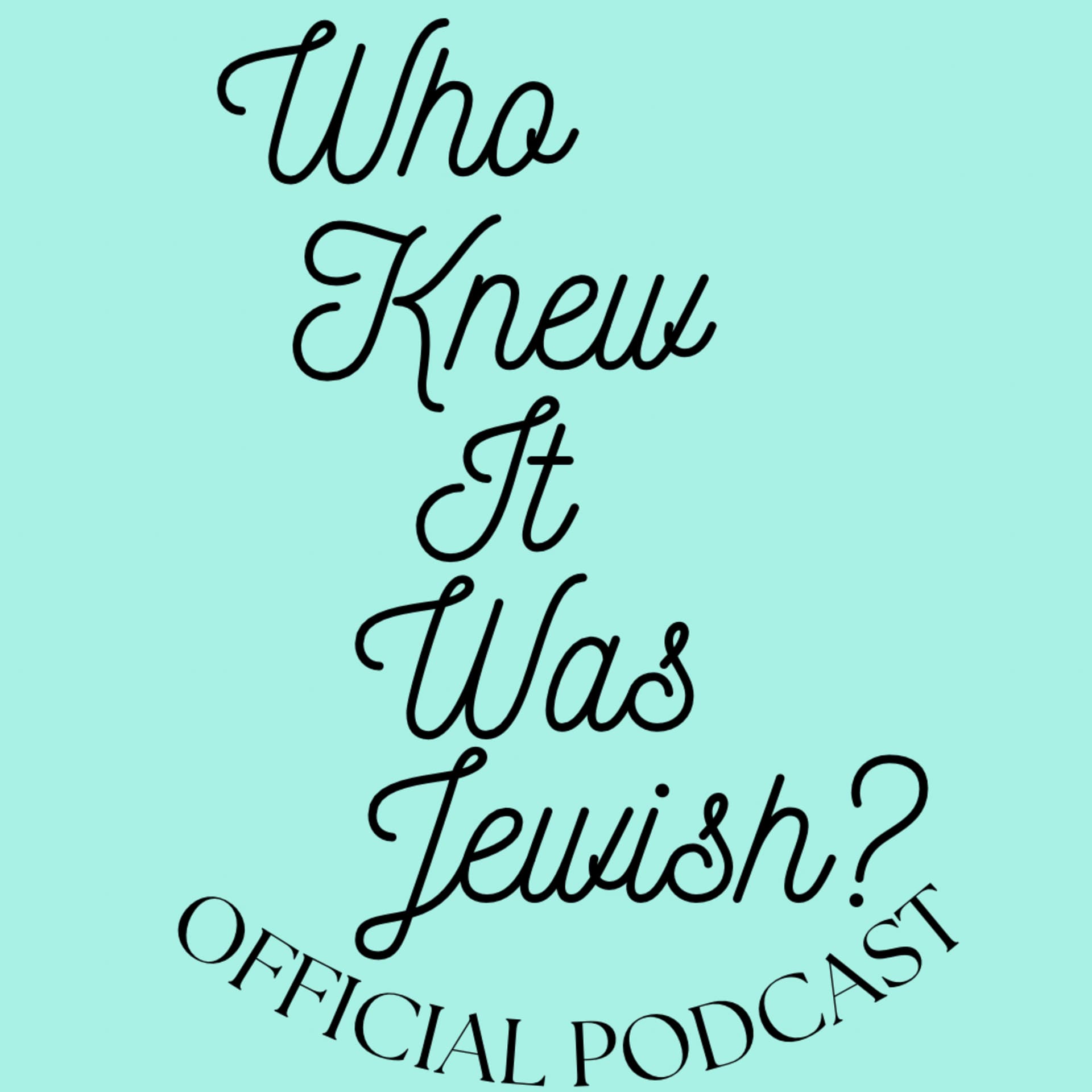 Who Knew It Was Jewish?