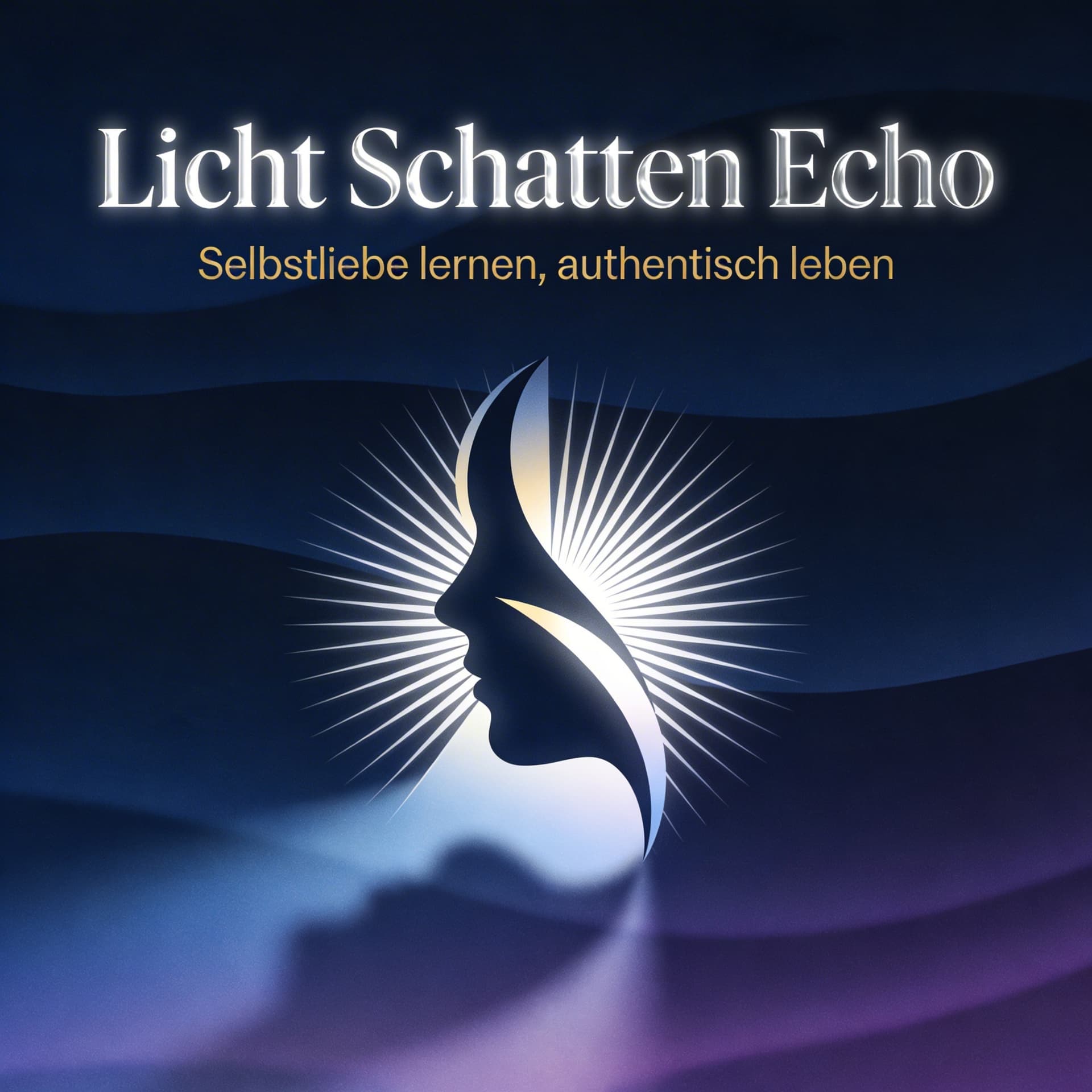 Licht Schatten Echo - Selbstliebe lernen, authentisch leben - Podcasts