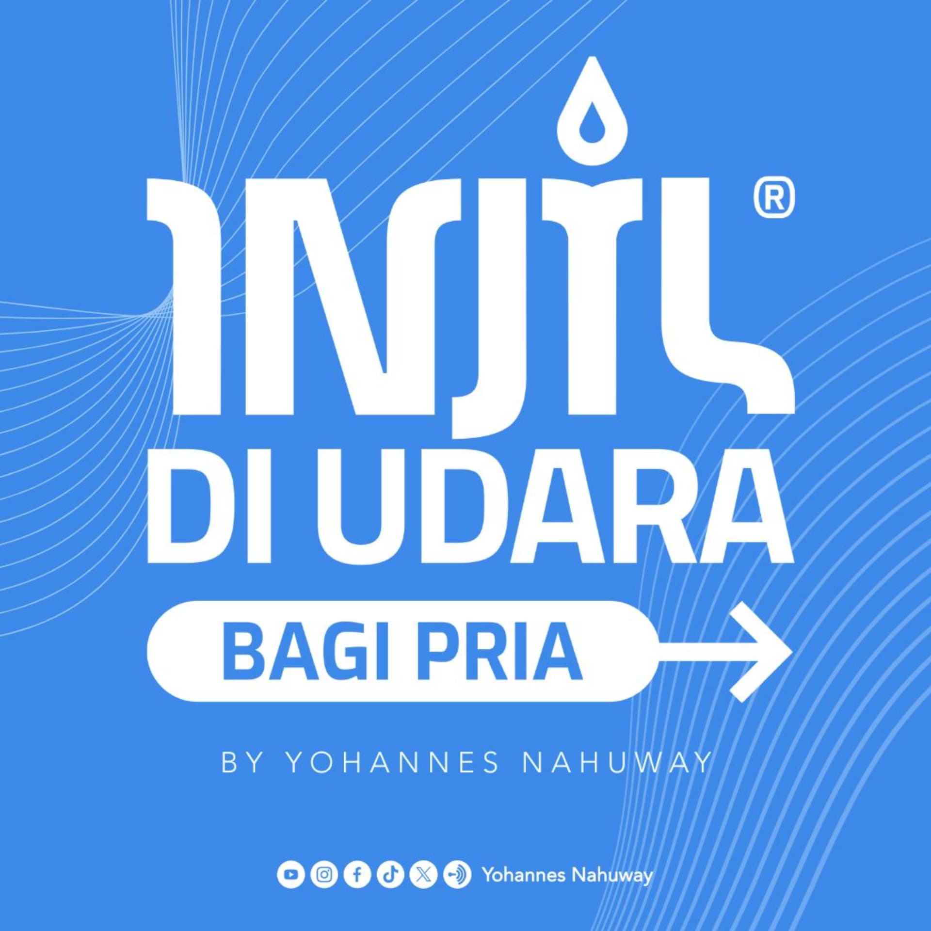 Injil Di Udara Bagi Pria by Yohannes Nahuway - Podcasts