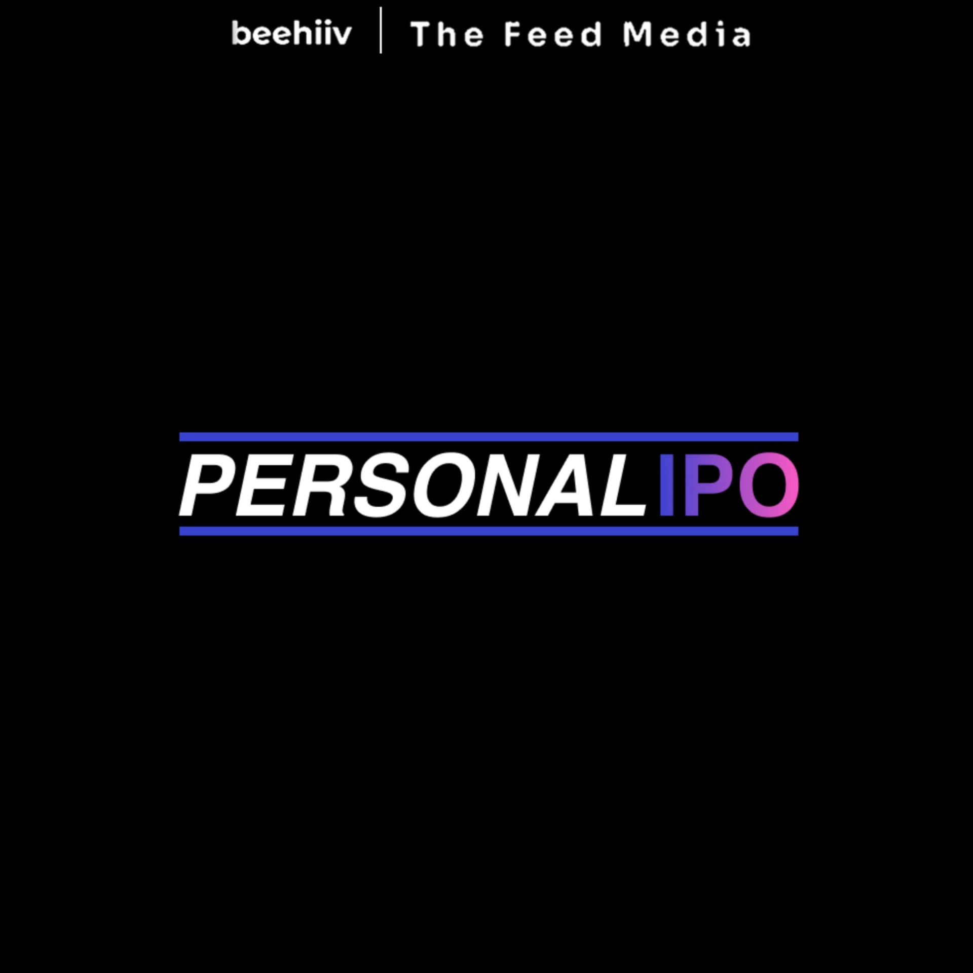 Personal IPO - Podcasts