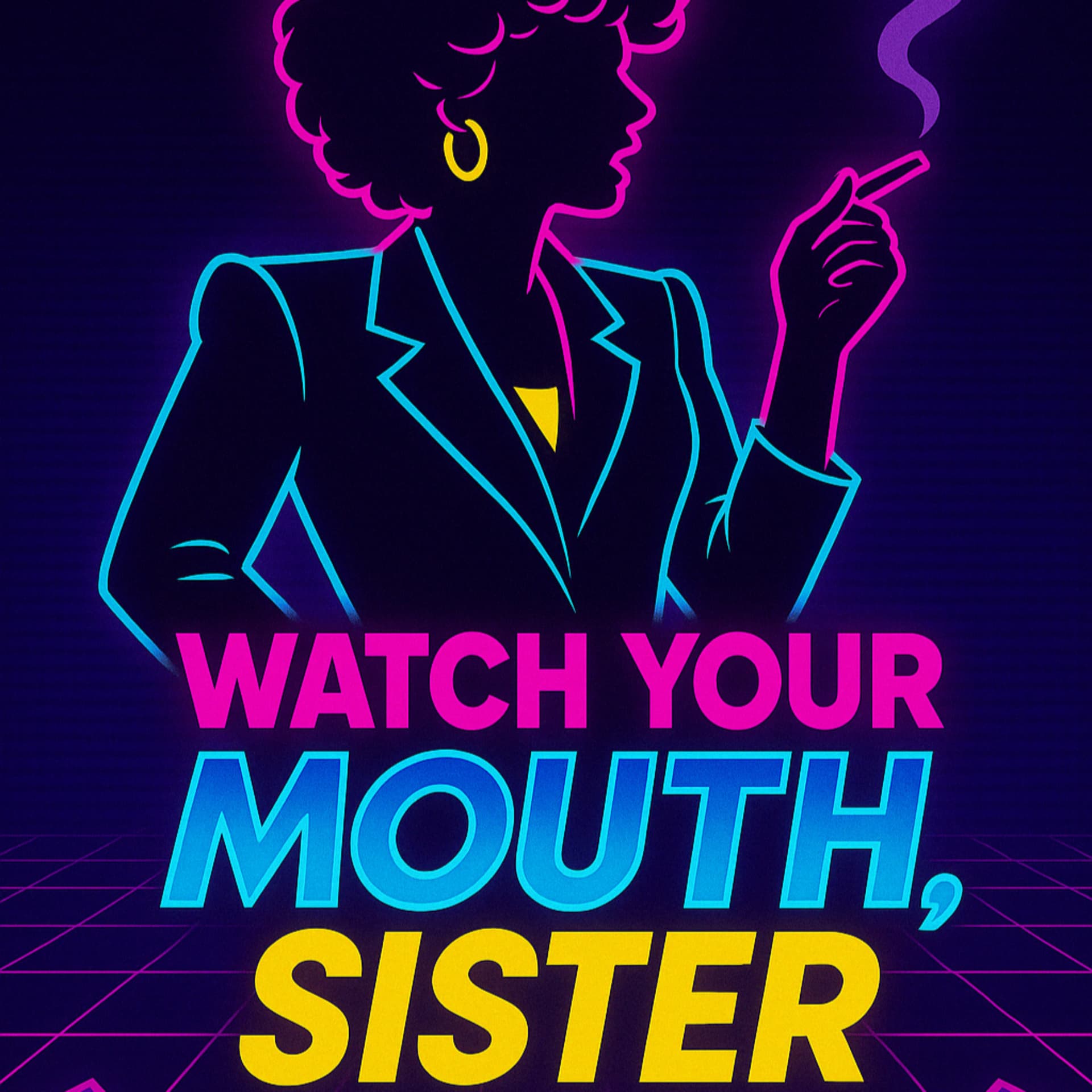Watch Your Mouth, Sister! - Podcasts