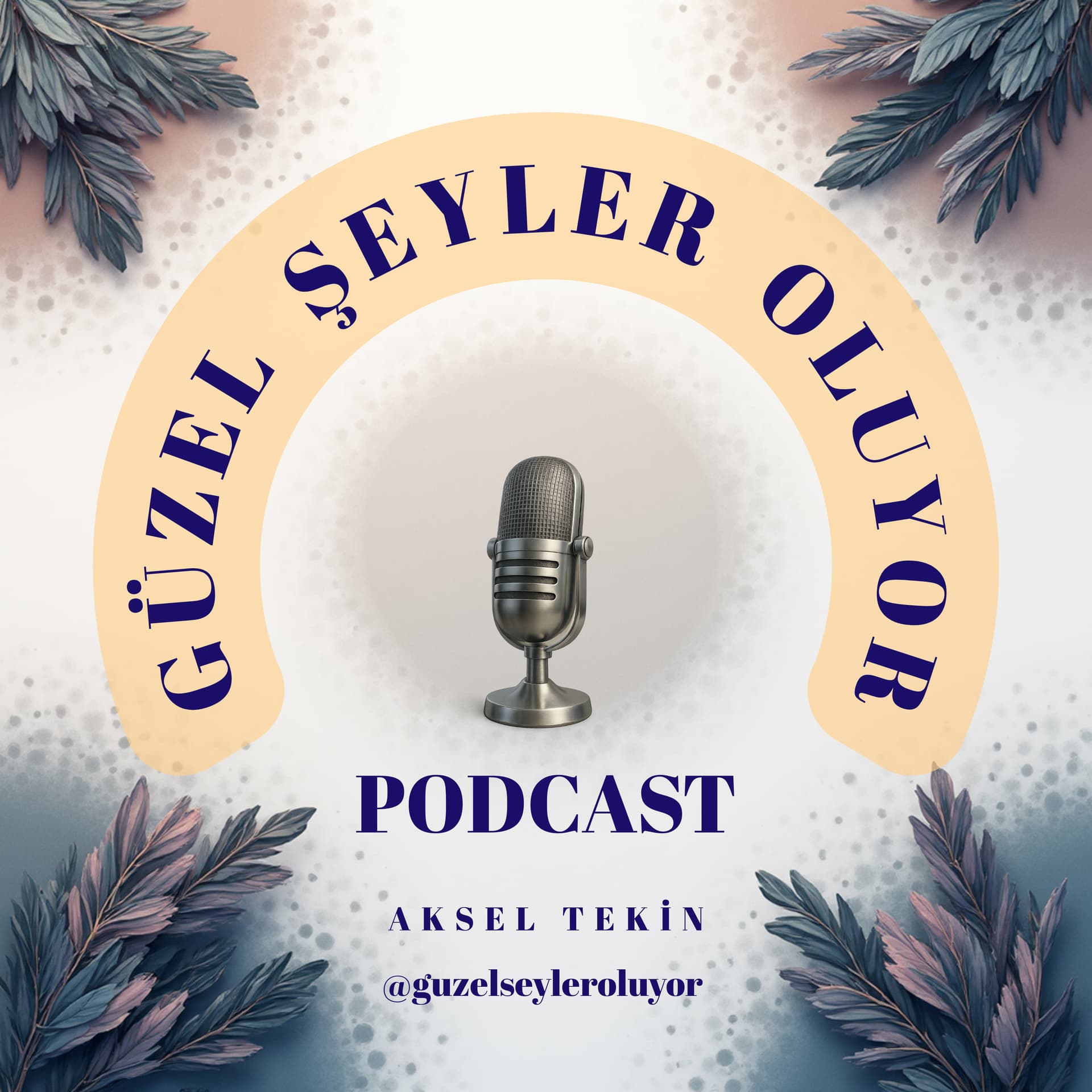 Güzel Şeyler Oluyor - Podcasts