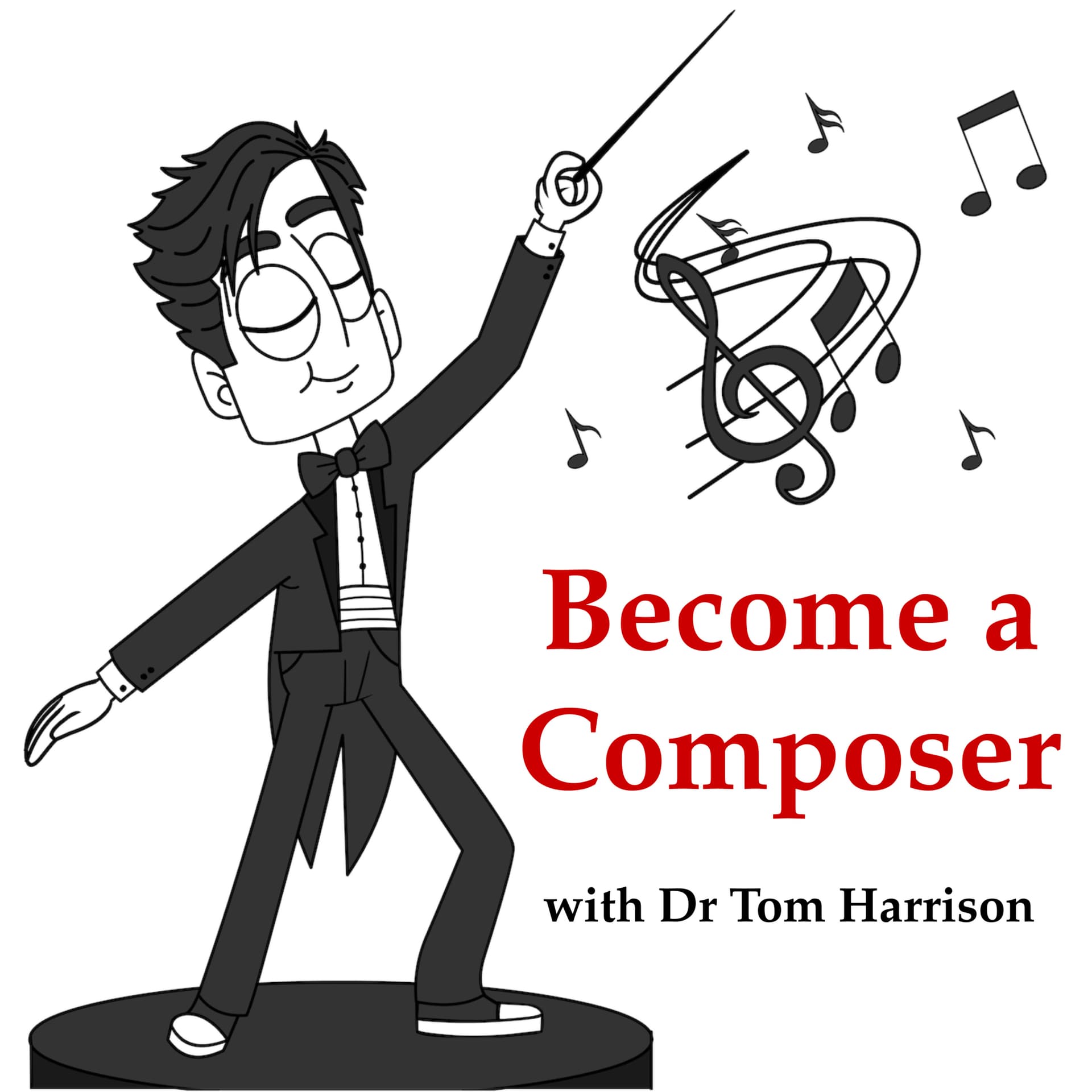Become a Composer with Dr Tom Harrison - Podcasts
