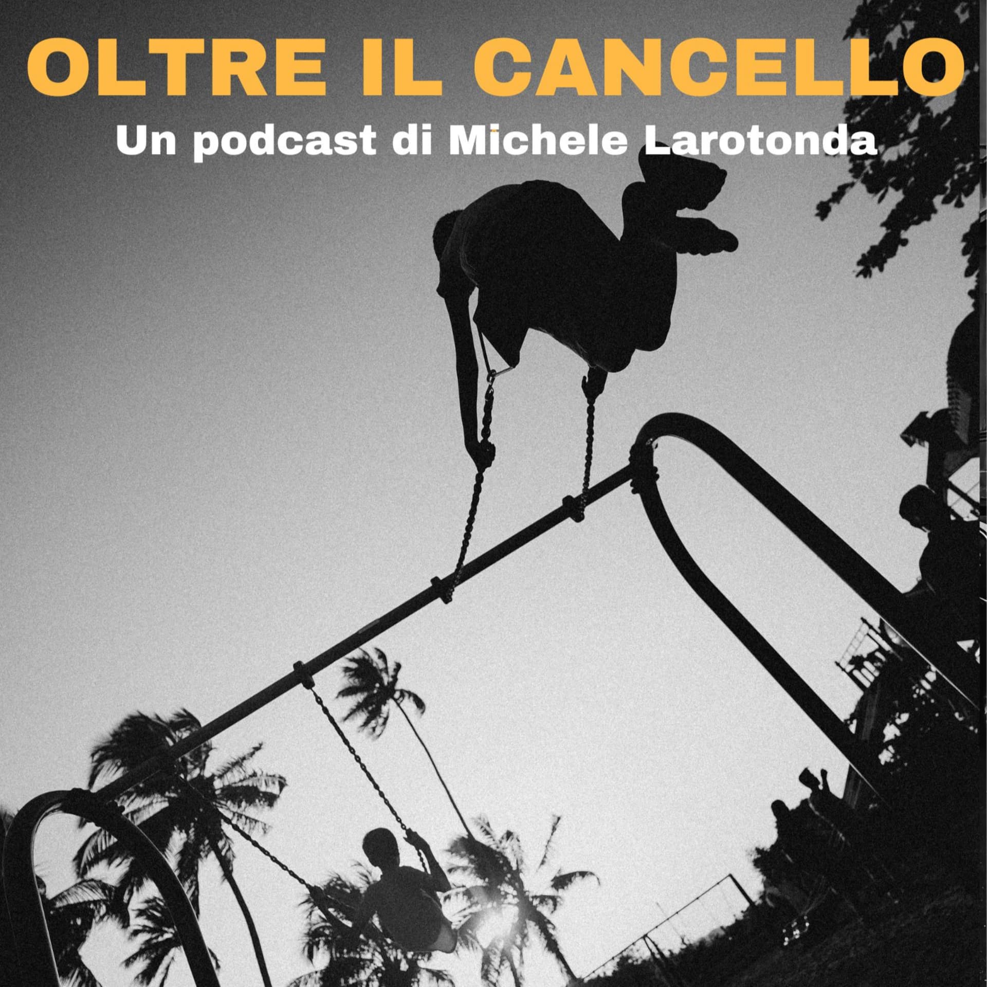 OLTRE IL CANCELLO - Podcasts