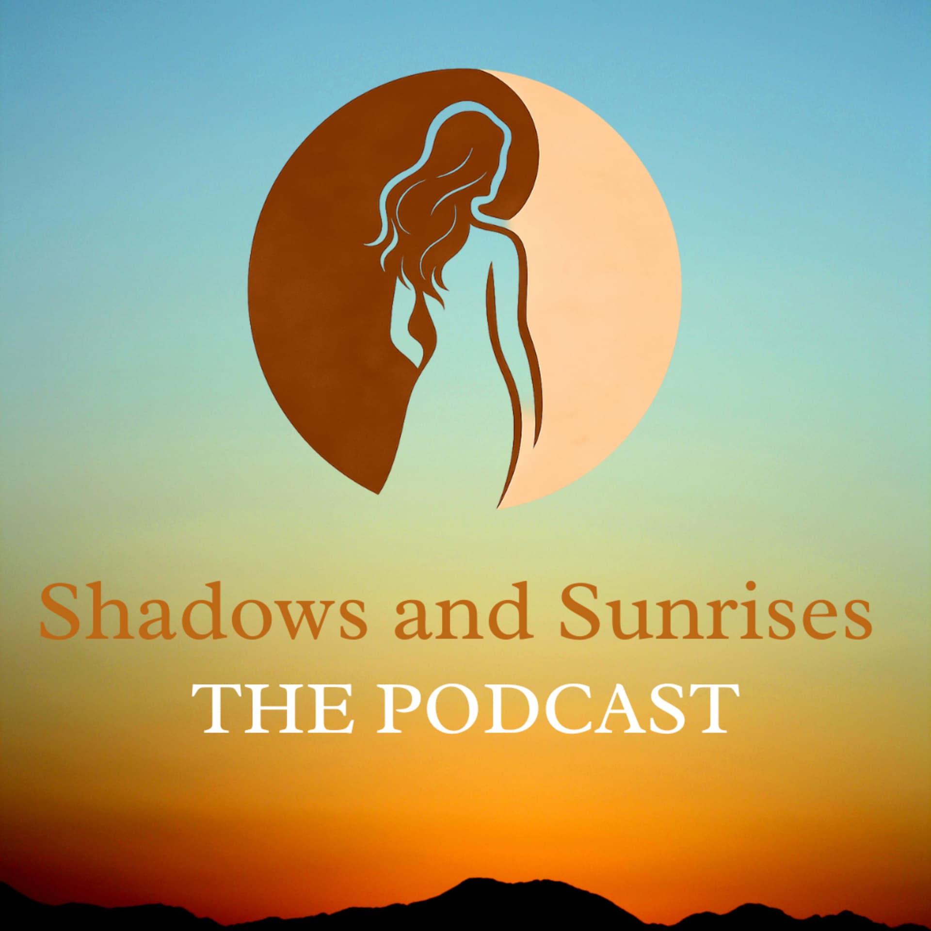 Shadows and Sunrises - Podcasts