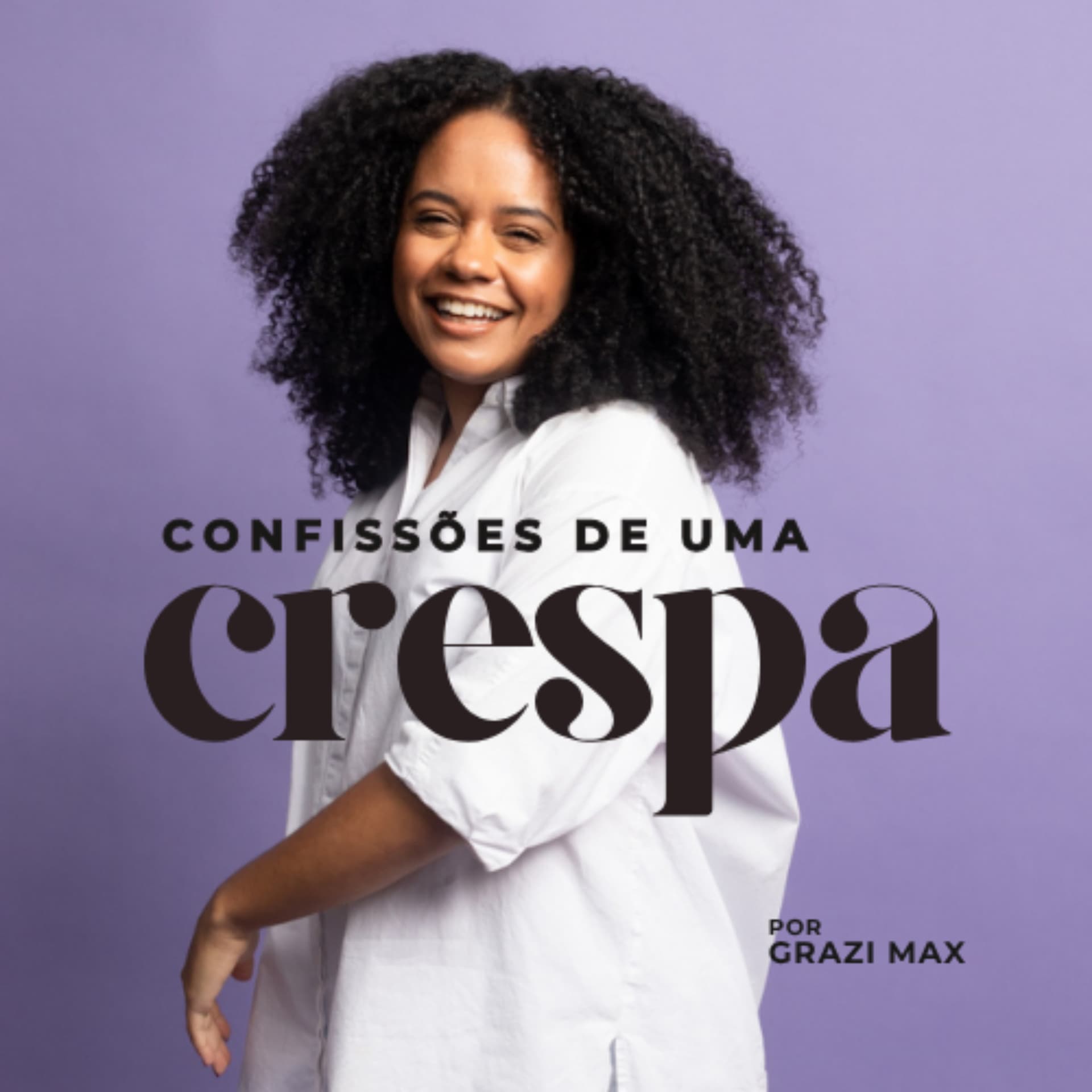 Confissões de uma crespa - Podcasts