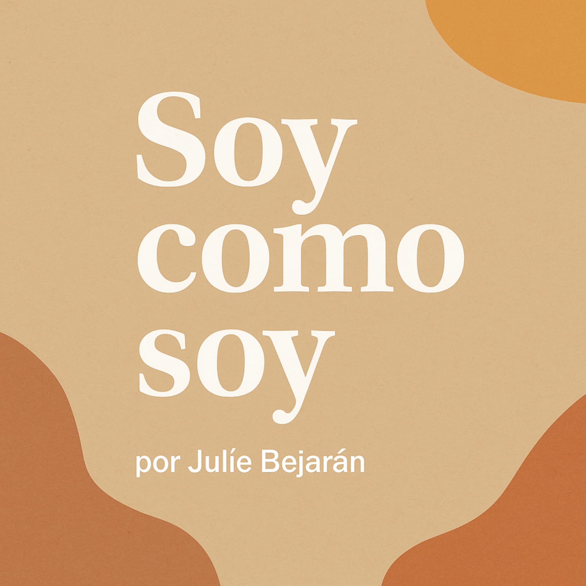 Soy como soy.