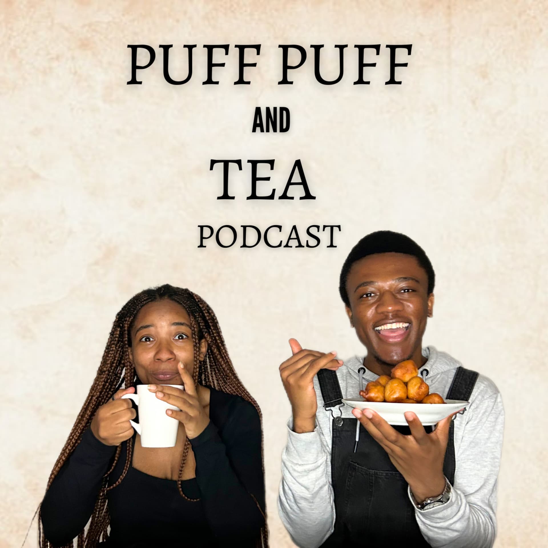 Puff puff and Tea Podcast - Podcasts
