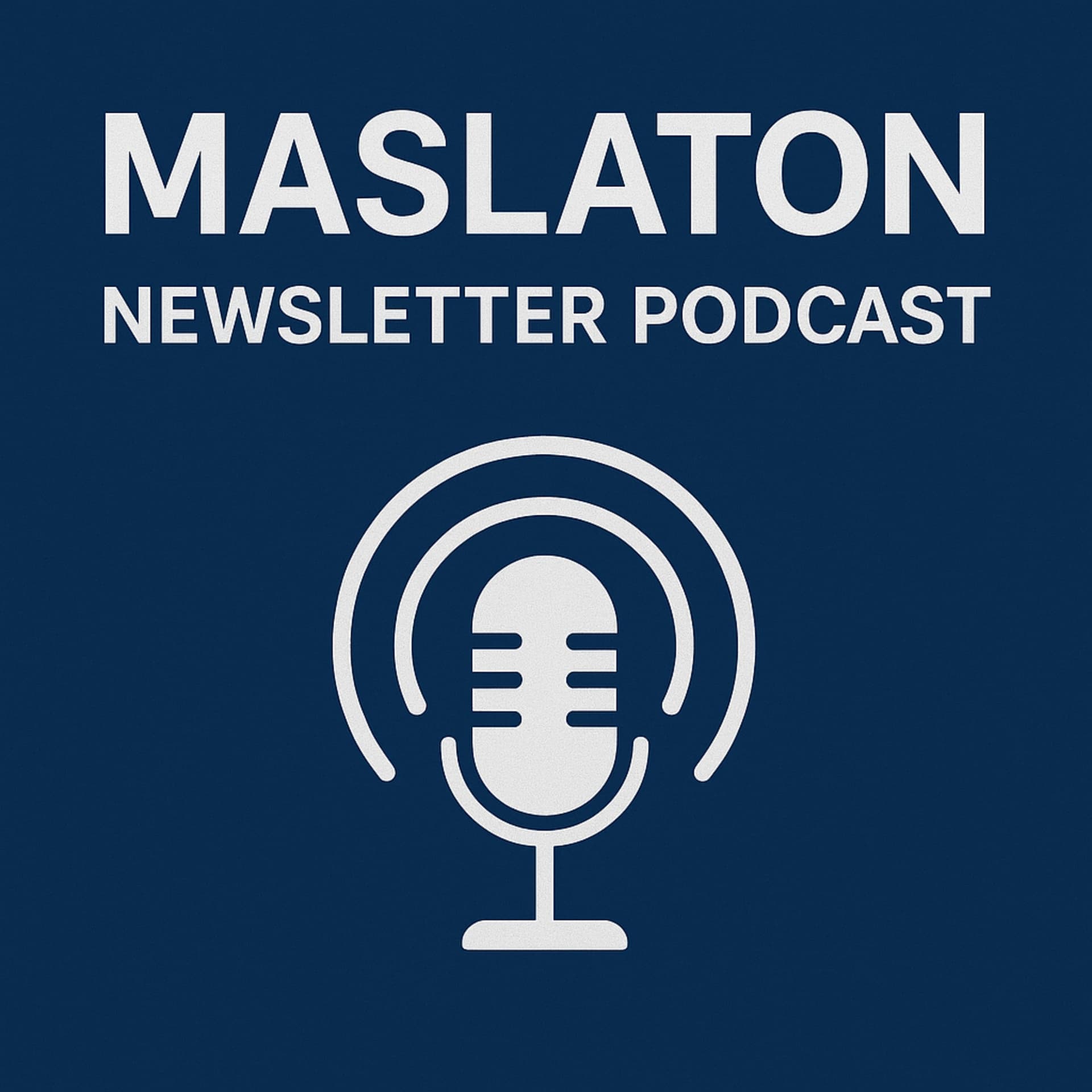 MASLATON Newsletter Podcast - Podcasts