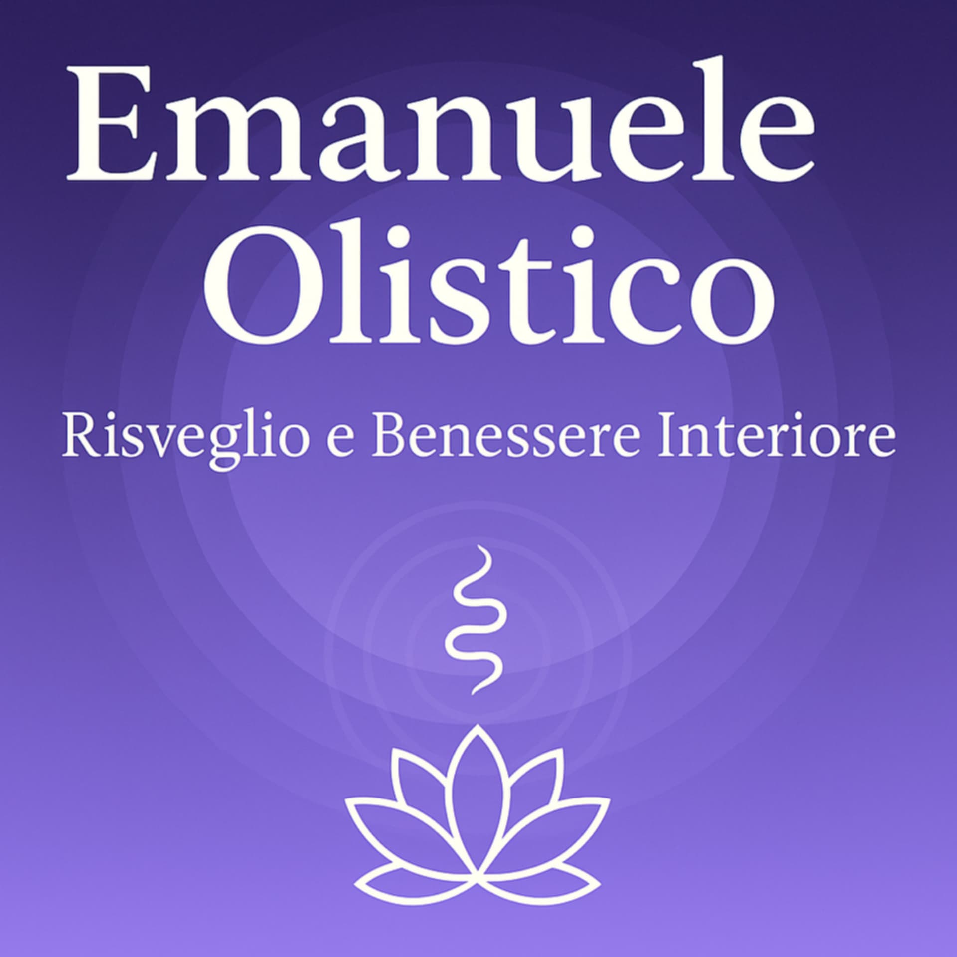 Emanuele Olistico – Risveglio e Benessere Interiore - Podcasts