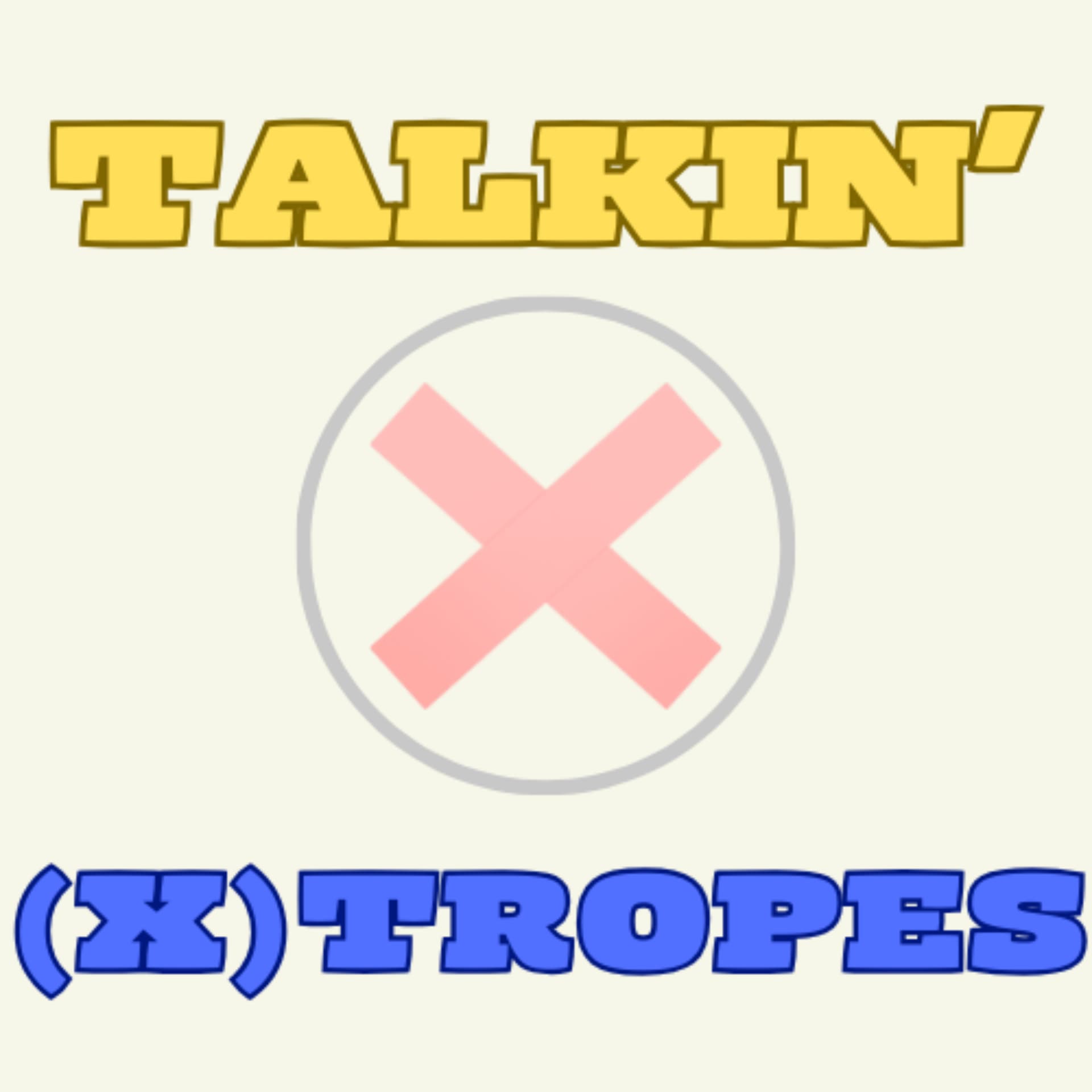 Talkin (X)Tropes - Podcasts