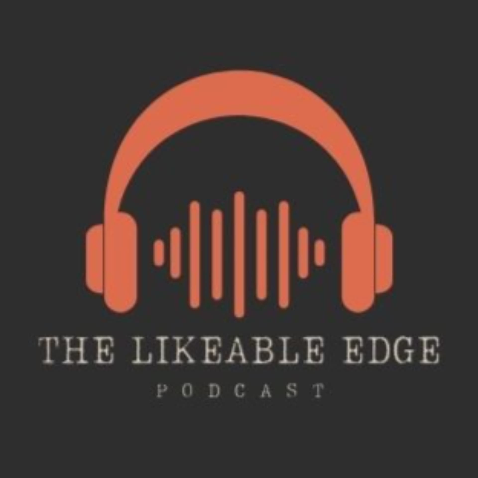 The Likeable Edge - Podcasts