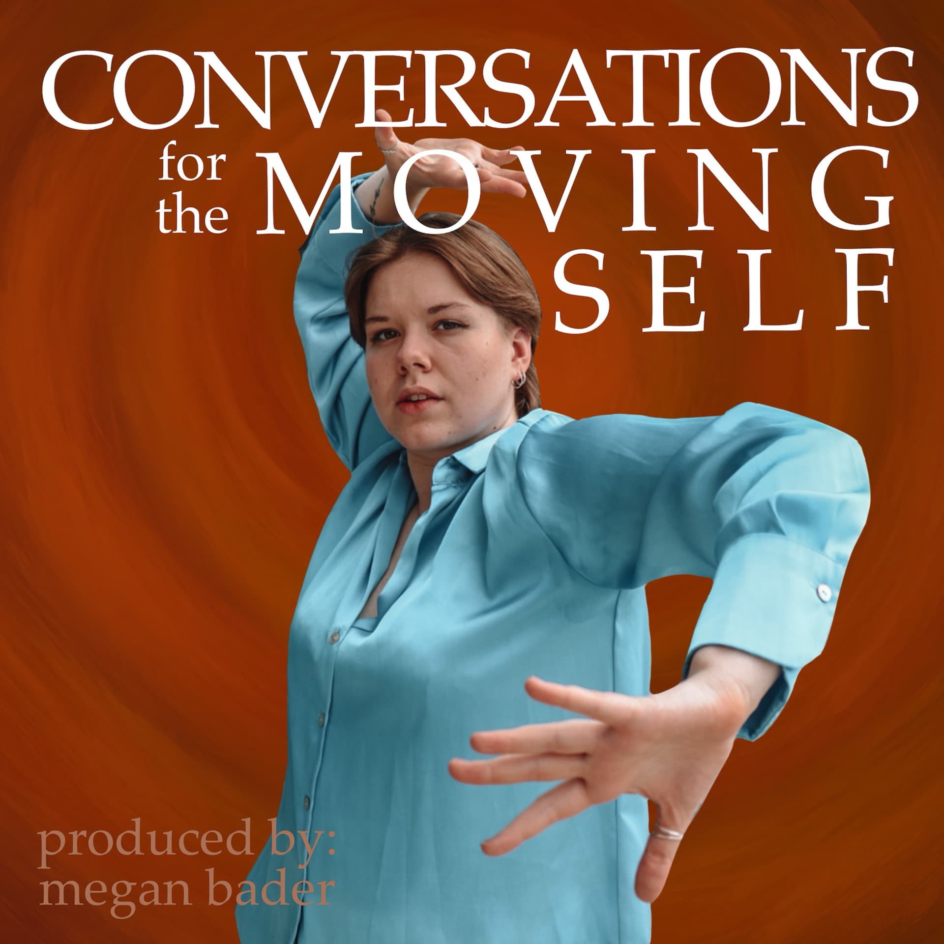 Conversations for the Moving Self - Podcasts