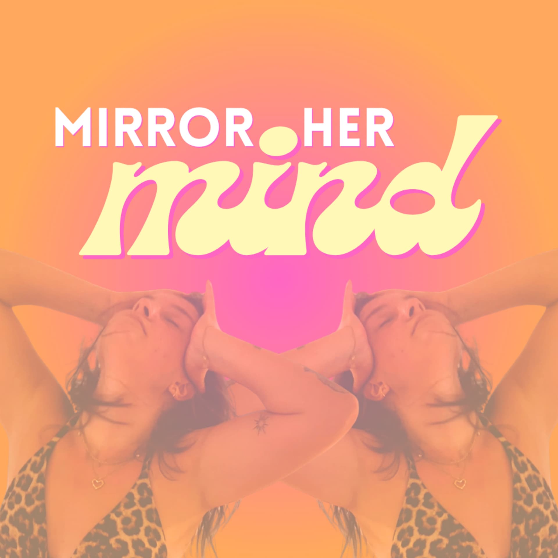 mirror her mind - Podcasts
