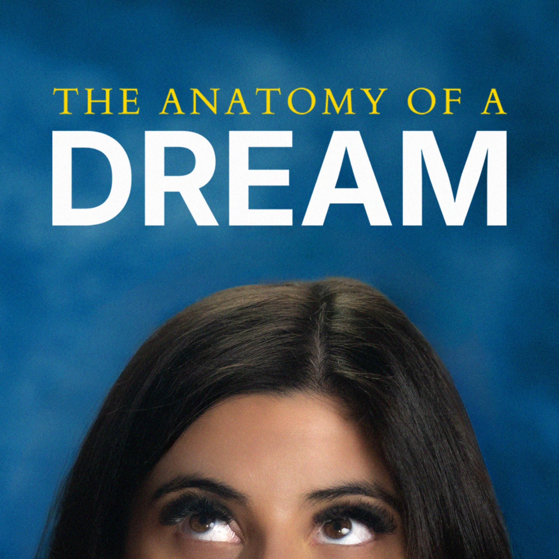 The Anatomy of a Dream - Podcasts
