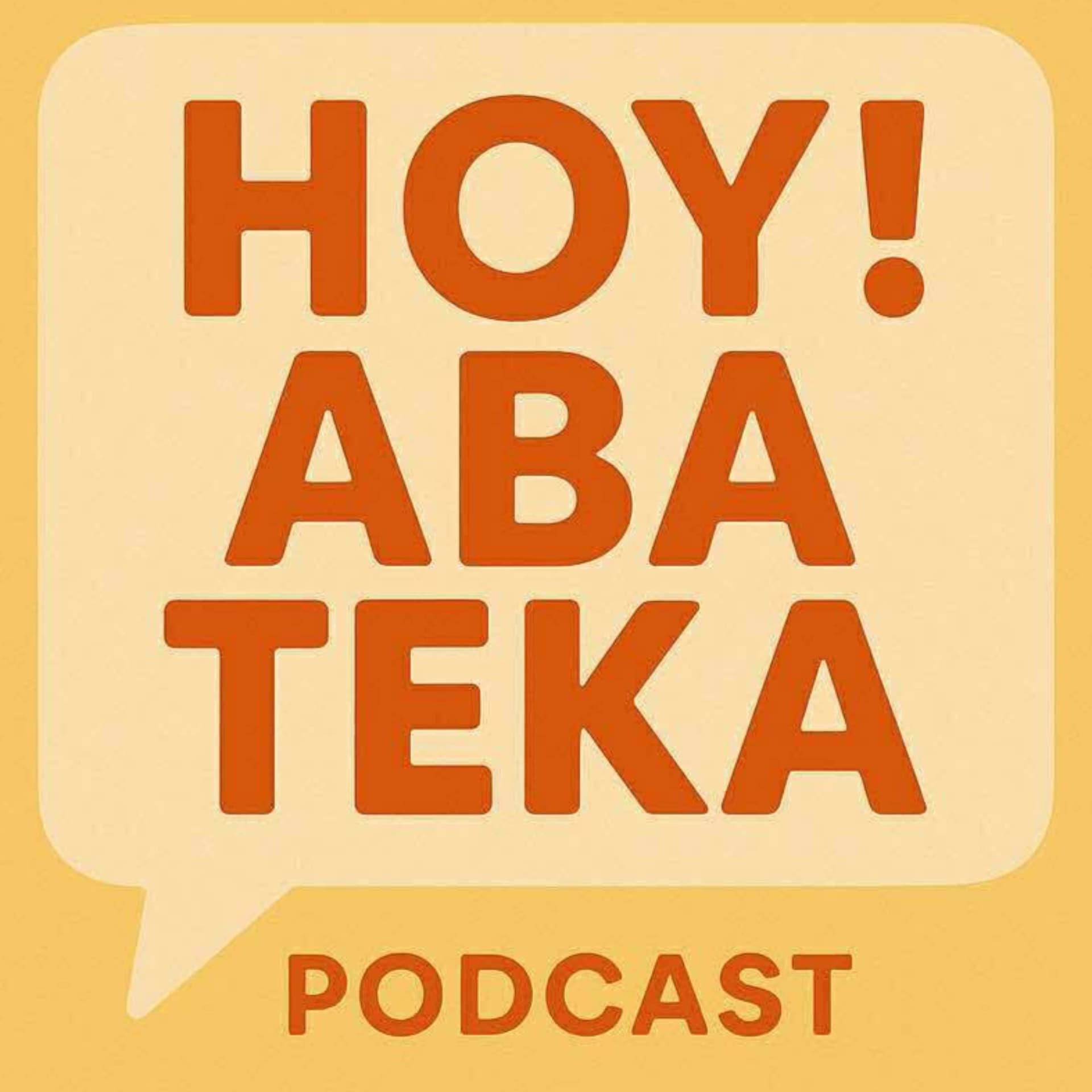 Hoy! Aba Teka - Podcasts