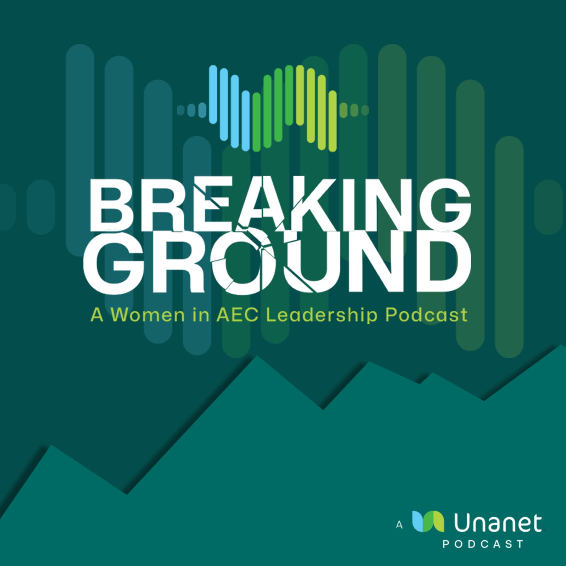 Breaking Ground: A Women in AEC Leadership Podcast - Podcasts