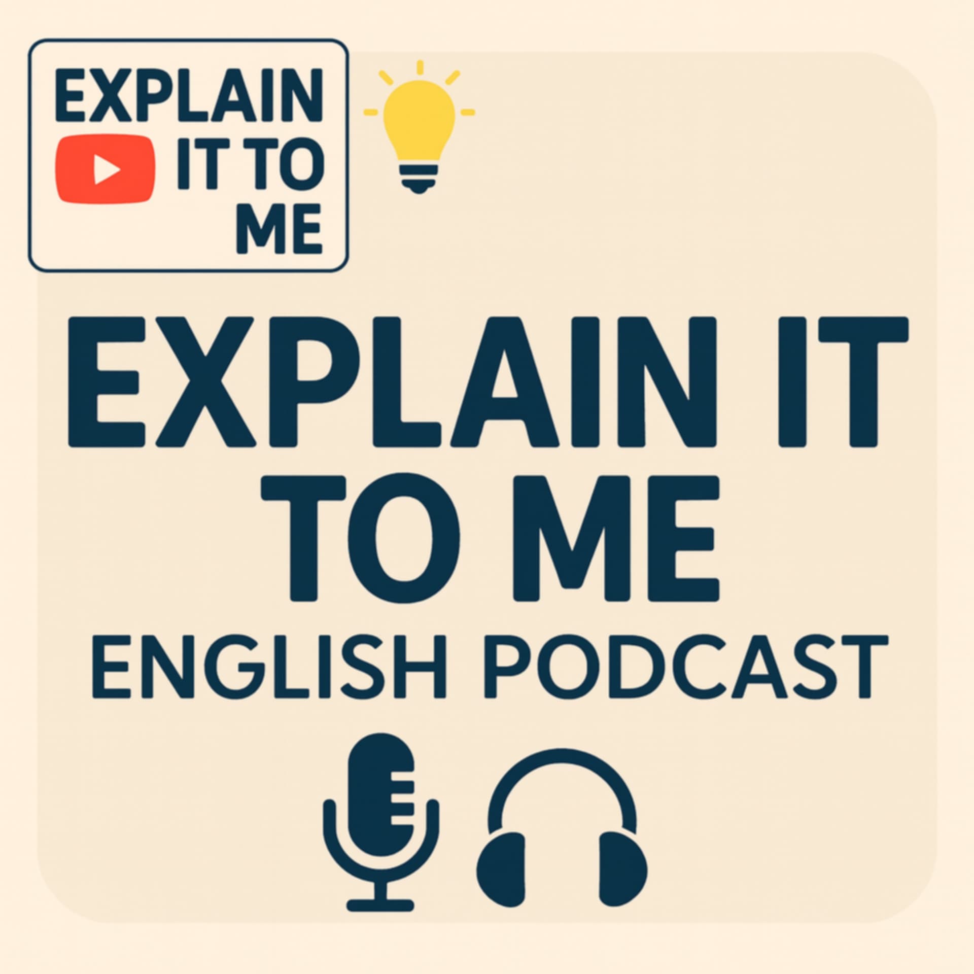 Explain it to me - Podcast - English - Podcasts