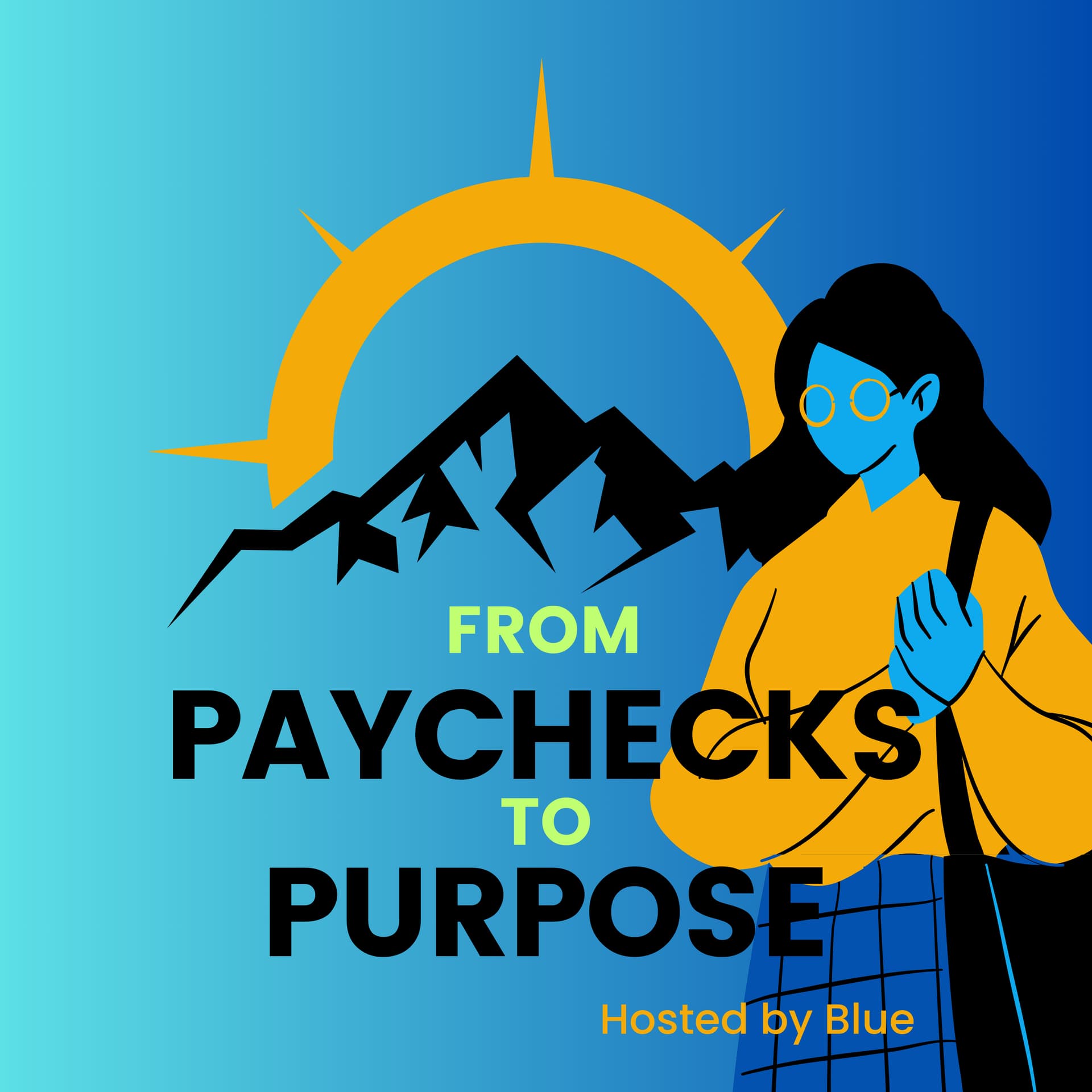 From Paychecks to Purpose - Podcasts