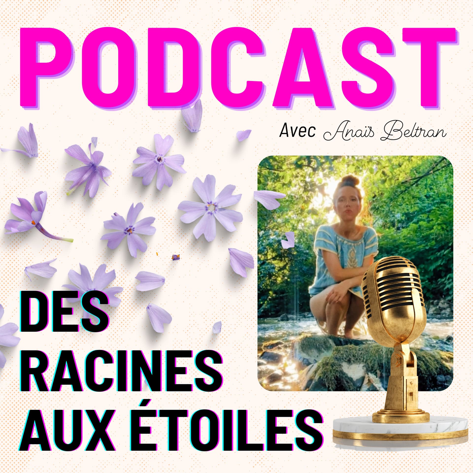 Des Racines aux Étoiles - Podcast - Podcasts