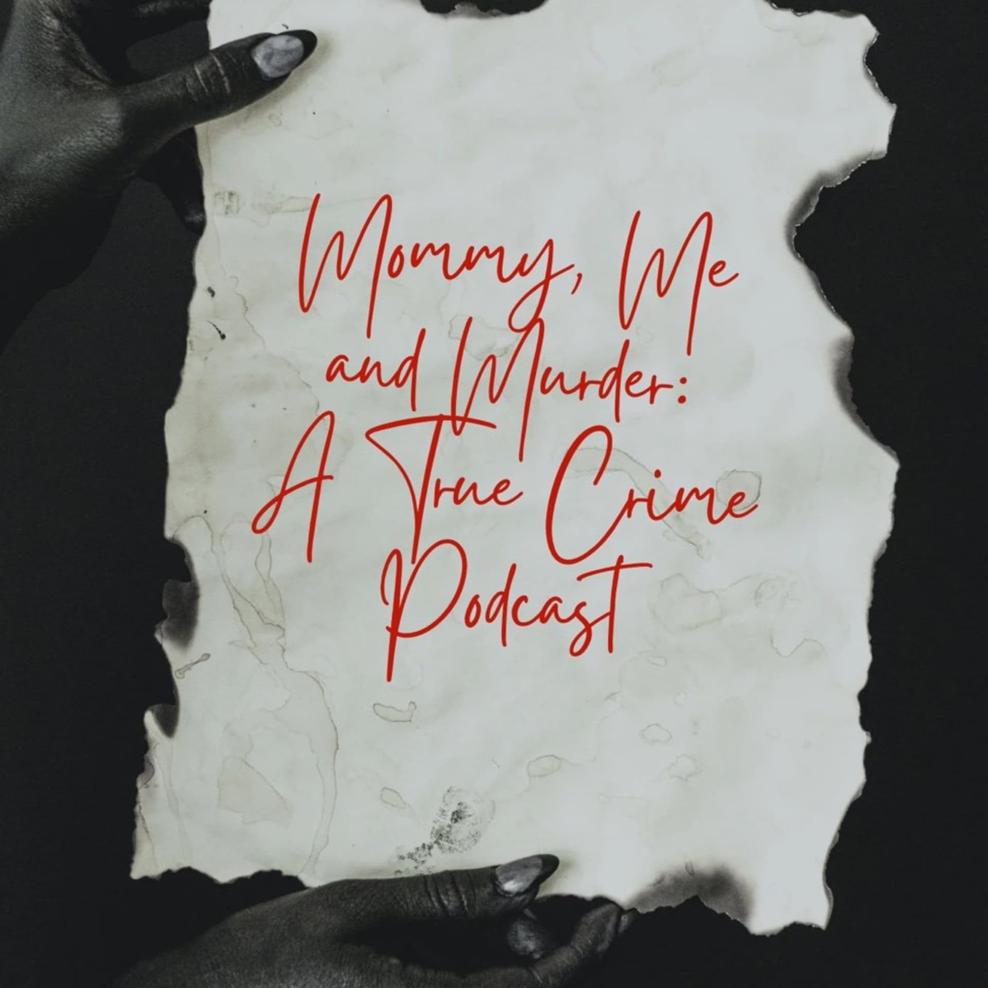 Mommy, Me and Murder: A True Crime Podcast