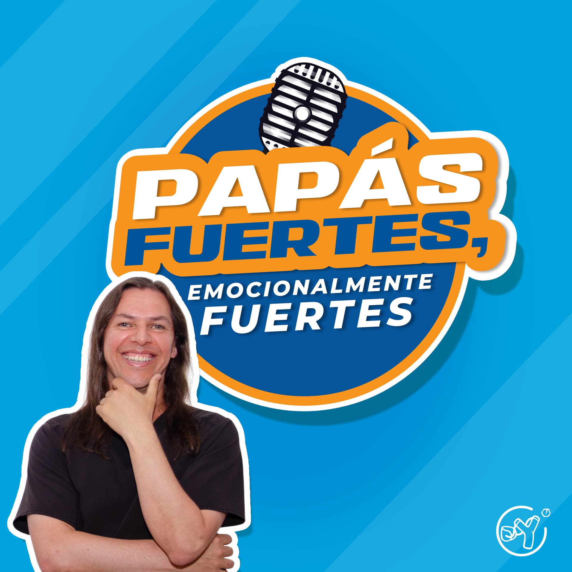Papás fuertes, emocionalmente fuertes - Podcasts