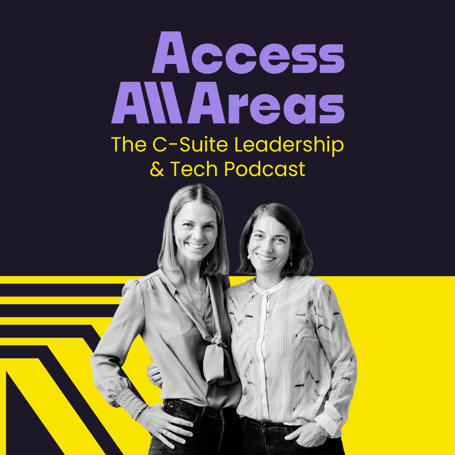 Access All Areas | The C-Suite Leadership & Tech Podcast von Nina Michahelles und Livia von Mitschke-Collande - Podcasts