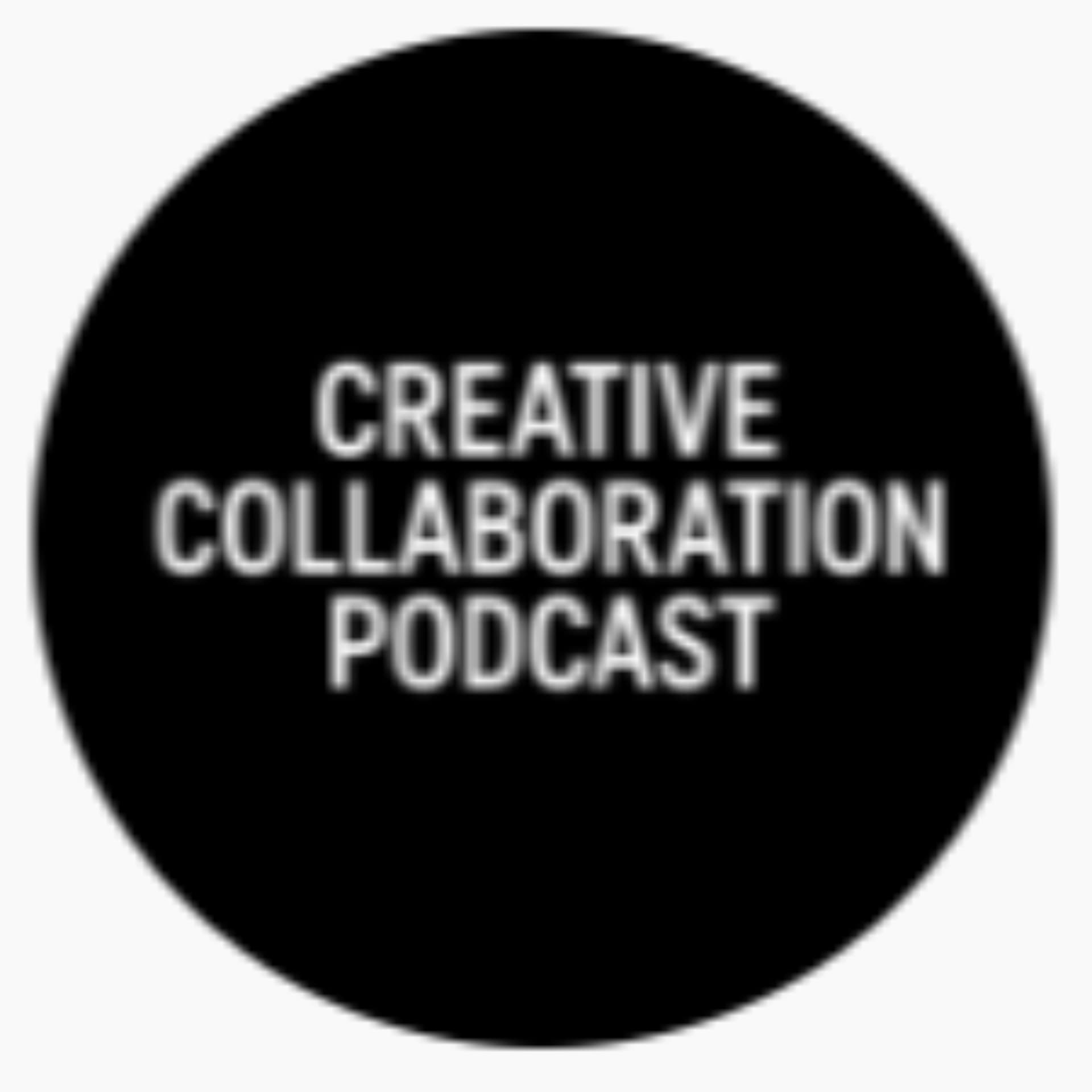 Creative Collaboration Podcast - Podcasts