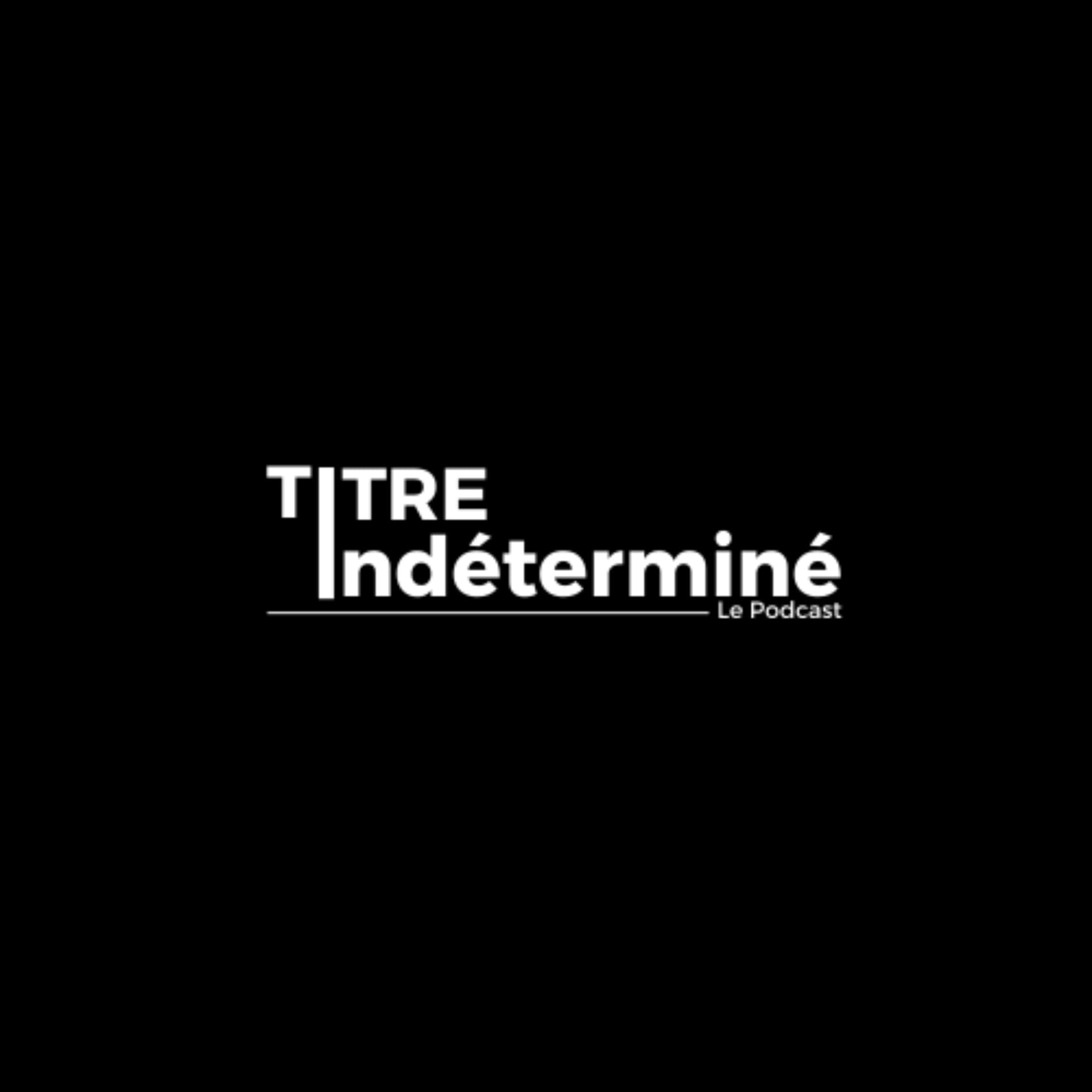 Titre Indéterminé - Podcasts