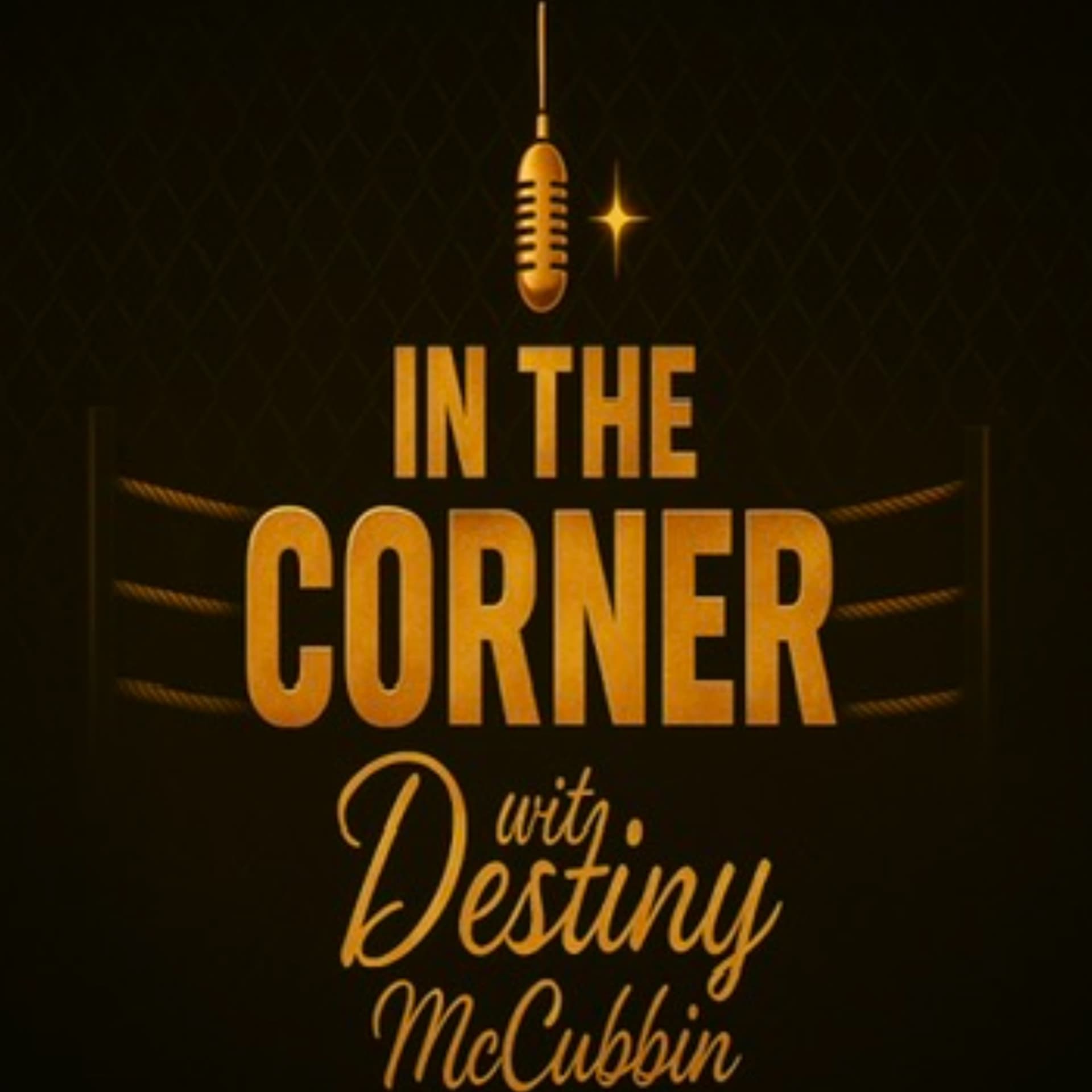 In The Corner with Destiny McCubbin - Podcasts