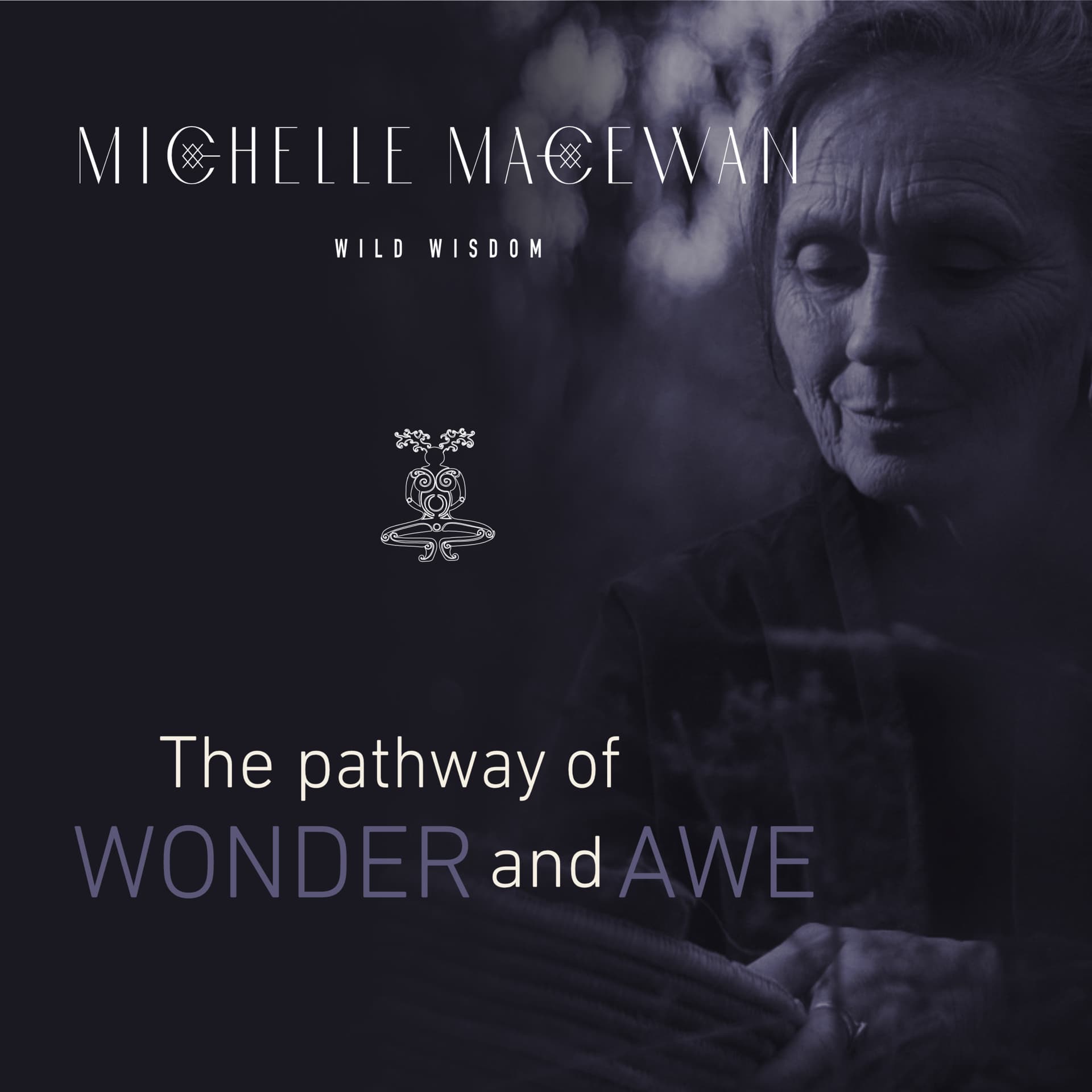 Wild Wisdom | The Pathway of Wonder and Awe - Podcasts