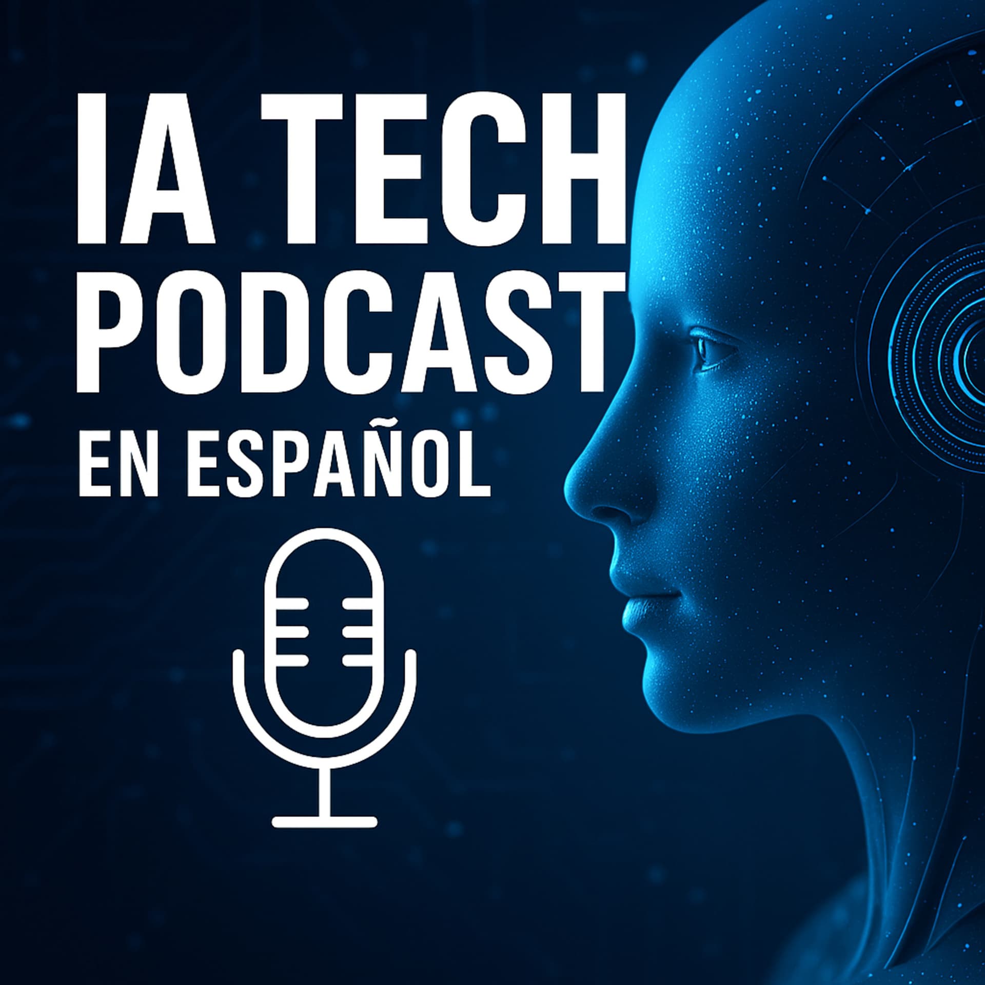 Noticias y Actualidad Tech con IA en Español - Podcasts