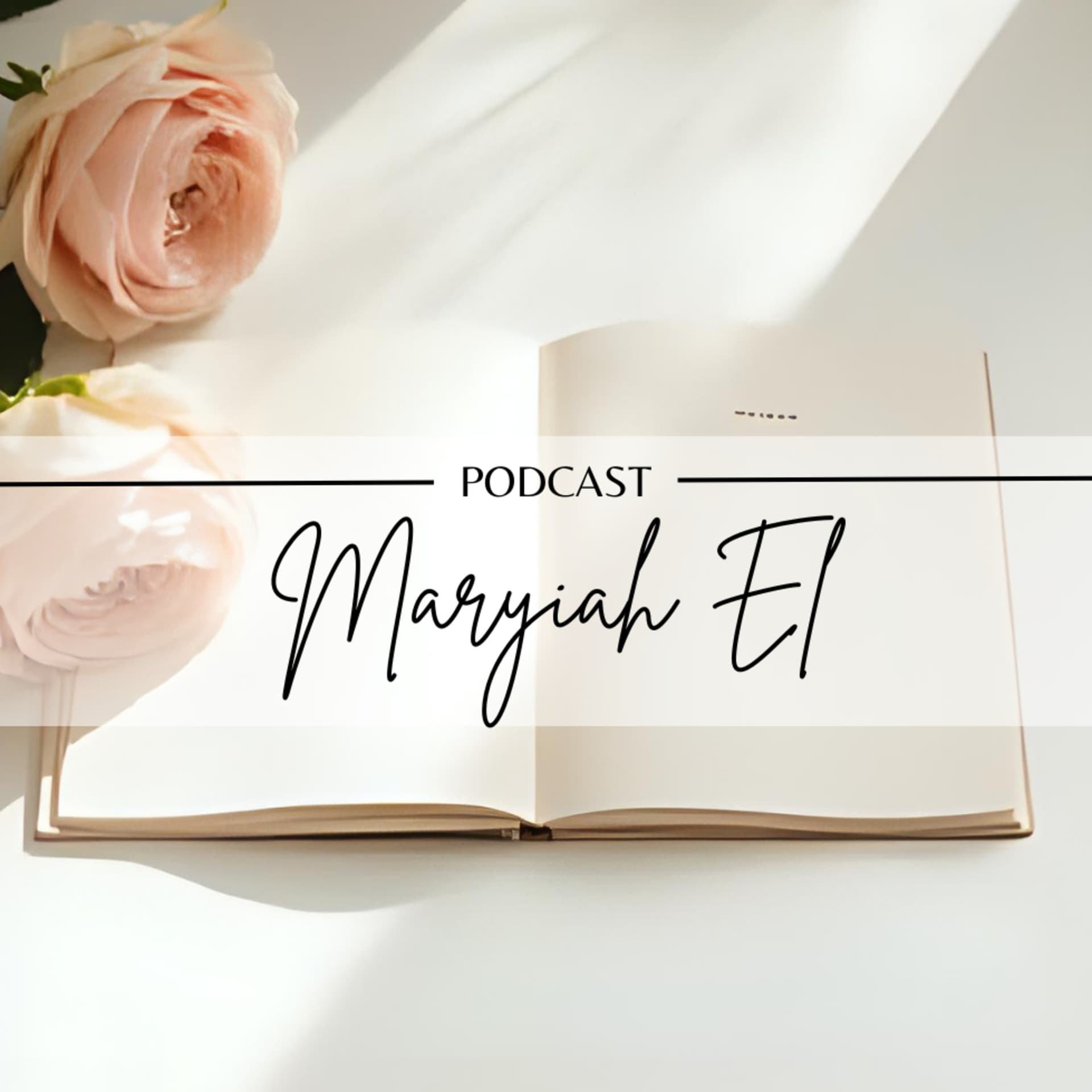 Maryiah El Podcast - Podcasts