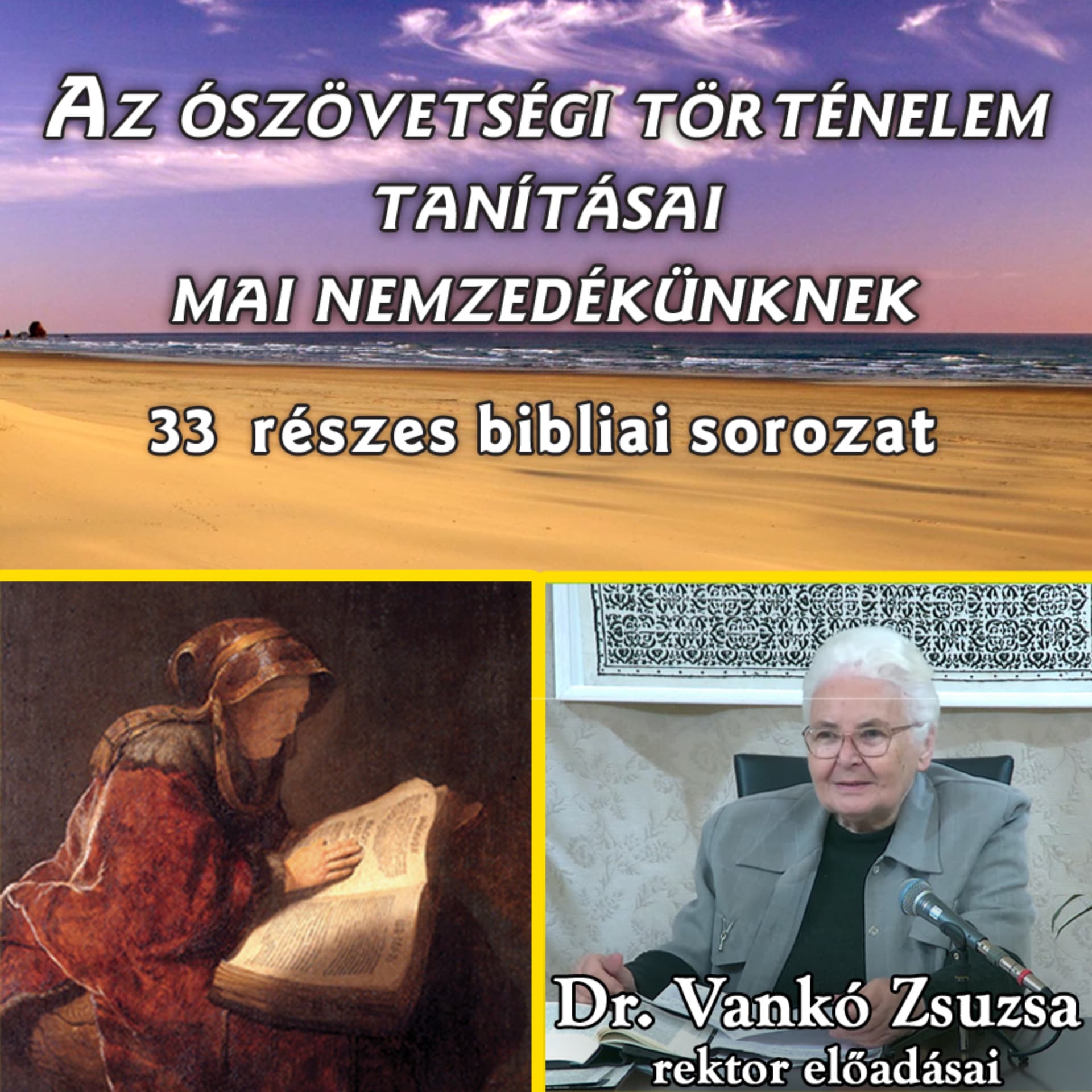 Az ószövetségi történelem tanításai mai nemzedékünknek - Podcasts