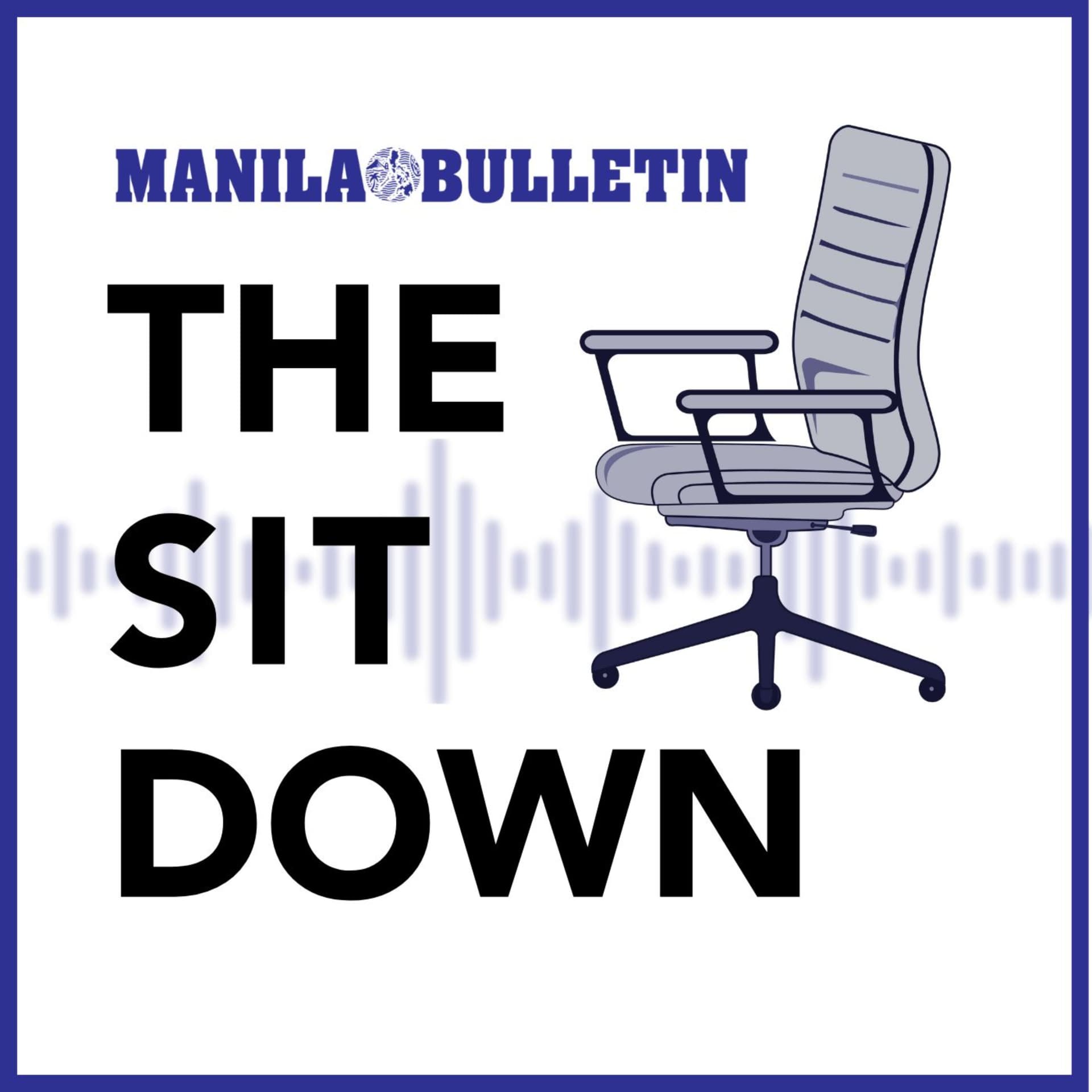 The Sit Down by Manila Bulletin - Podcasts