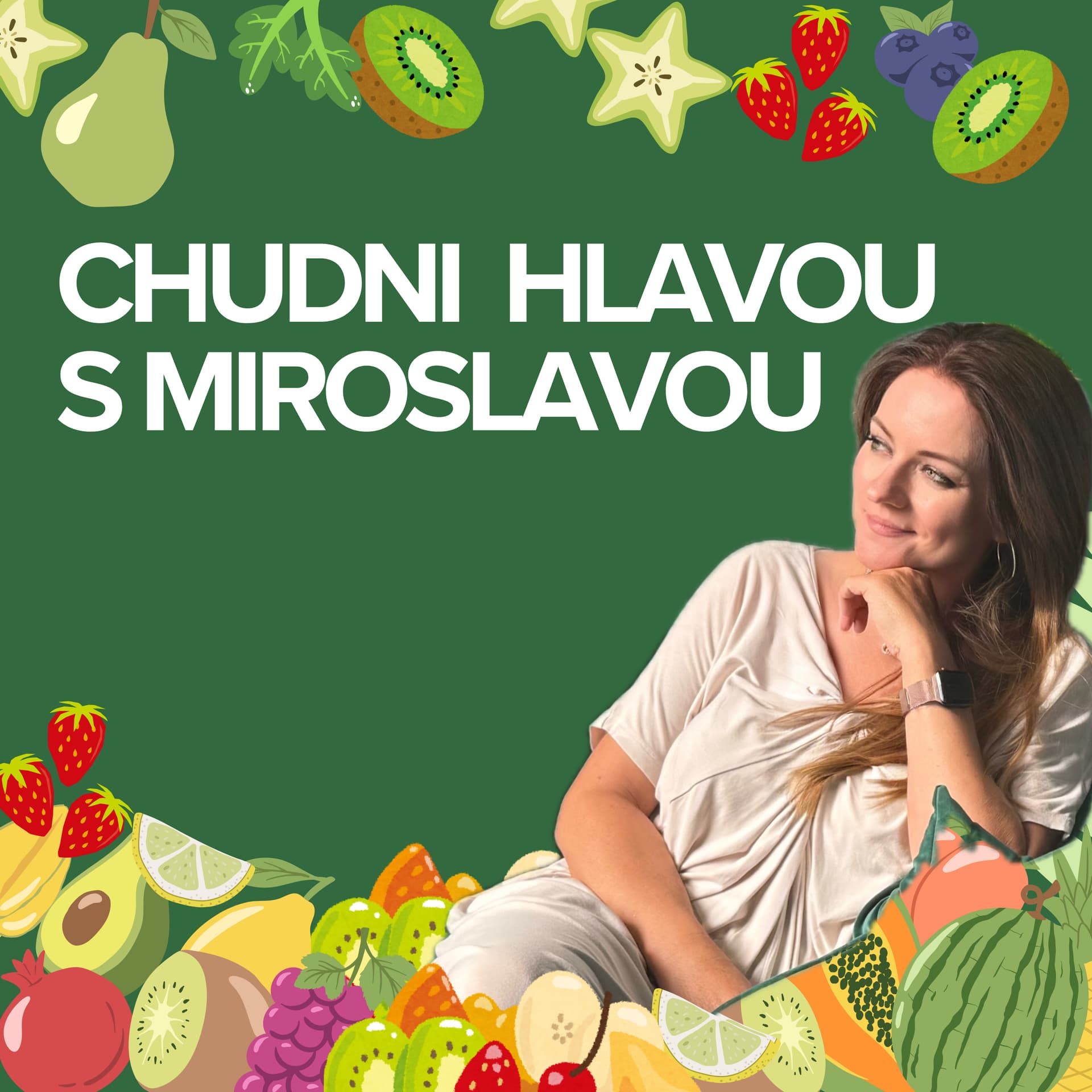 Chudni Hlavou s Miroslavou - Podcasts