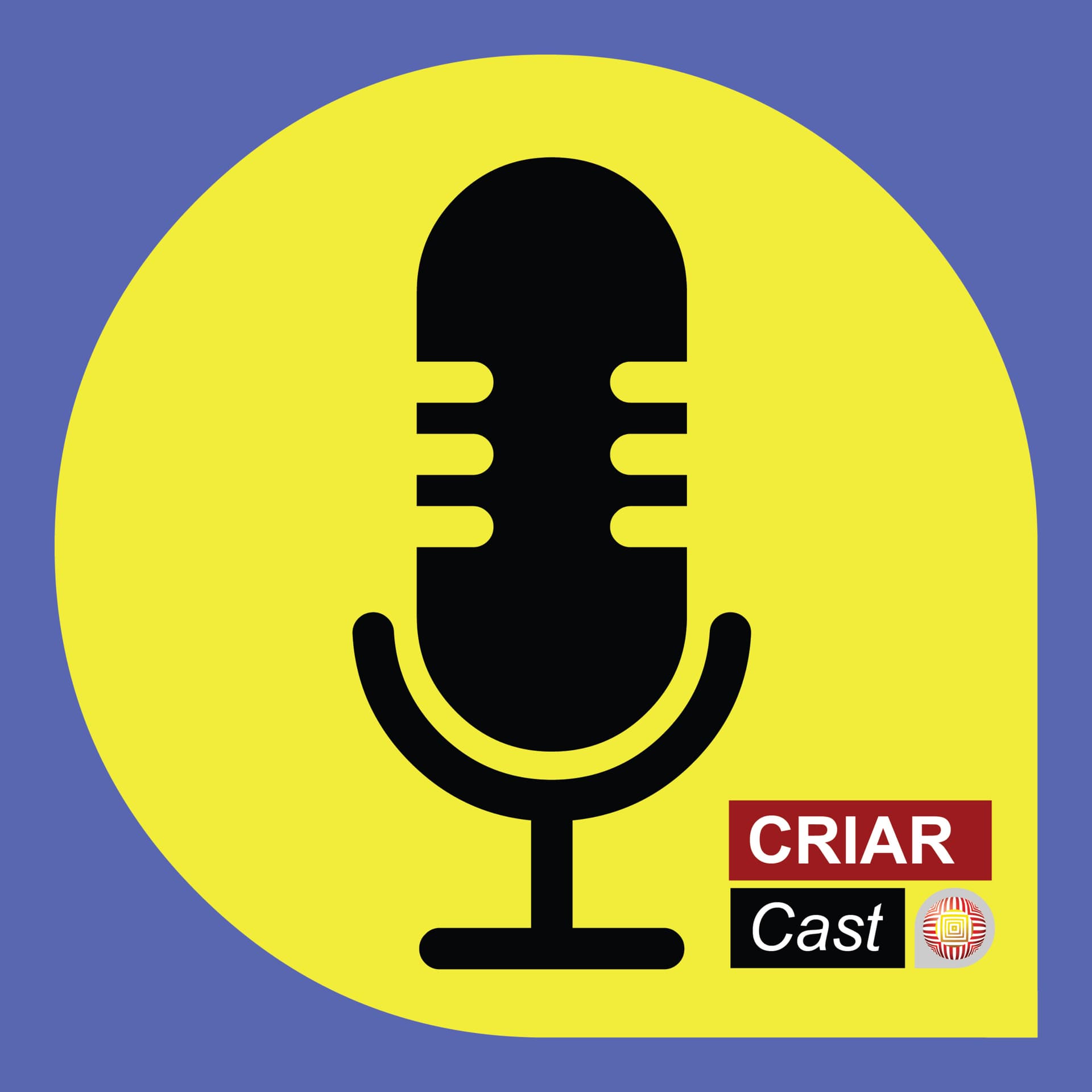 CRIARCast - Podcasts