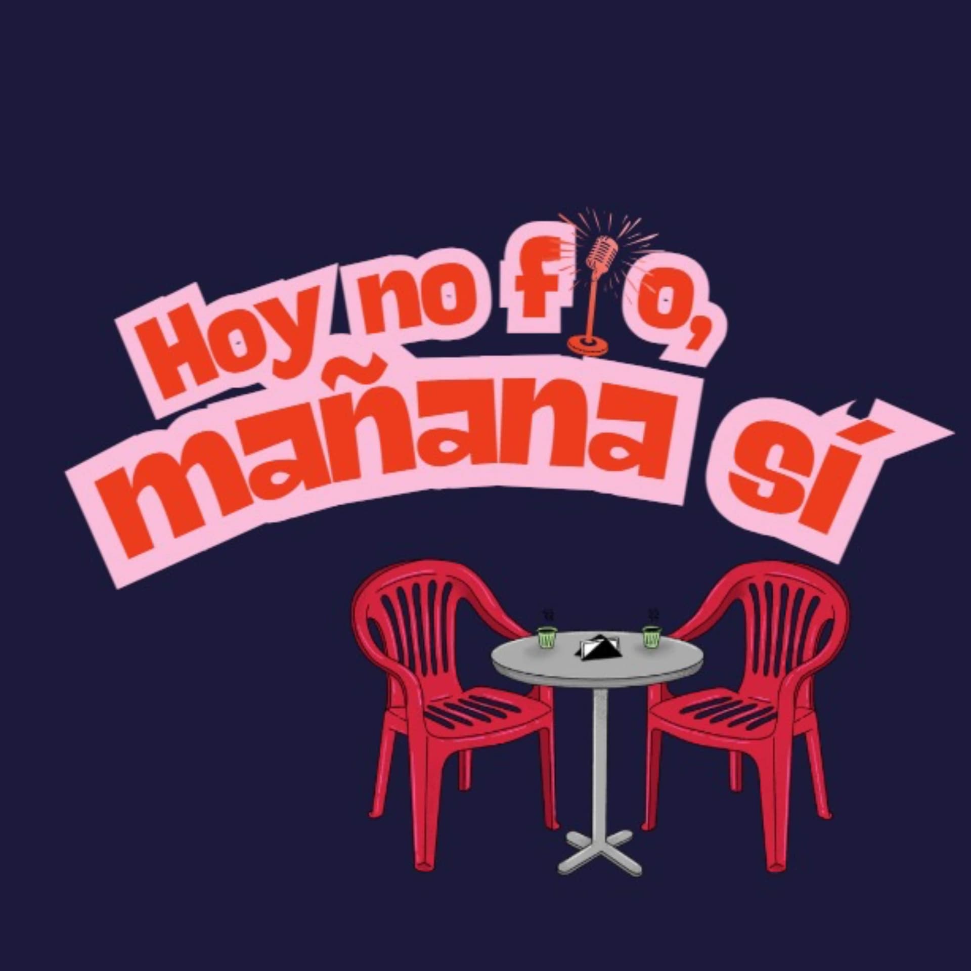 Hoy no fío, mañana sí - Podcasts