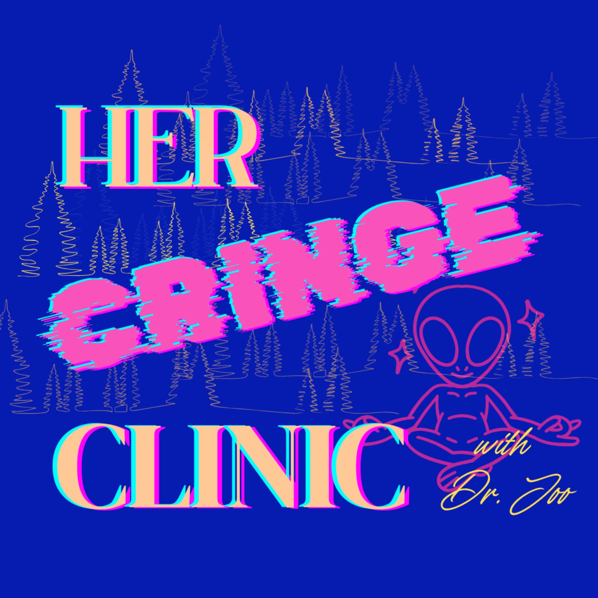 Her Cringe Clinic - Podcasts