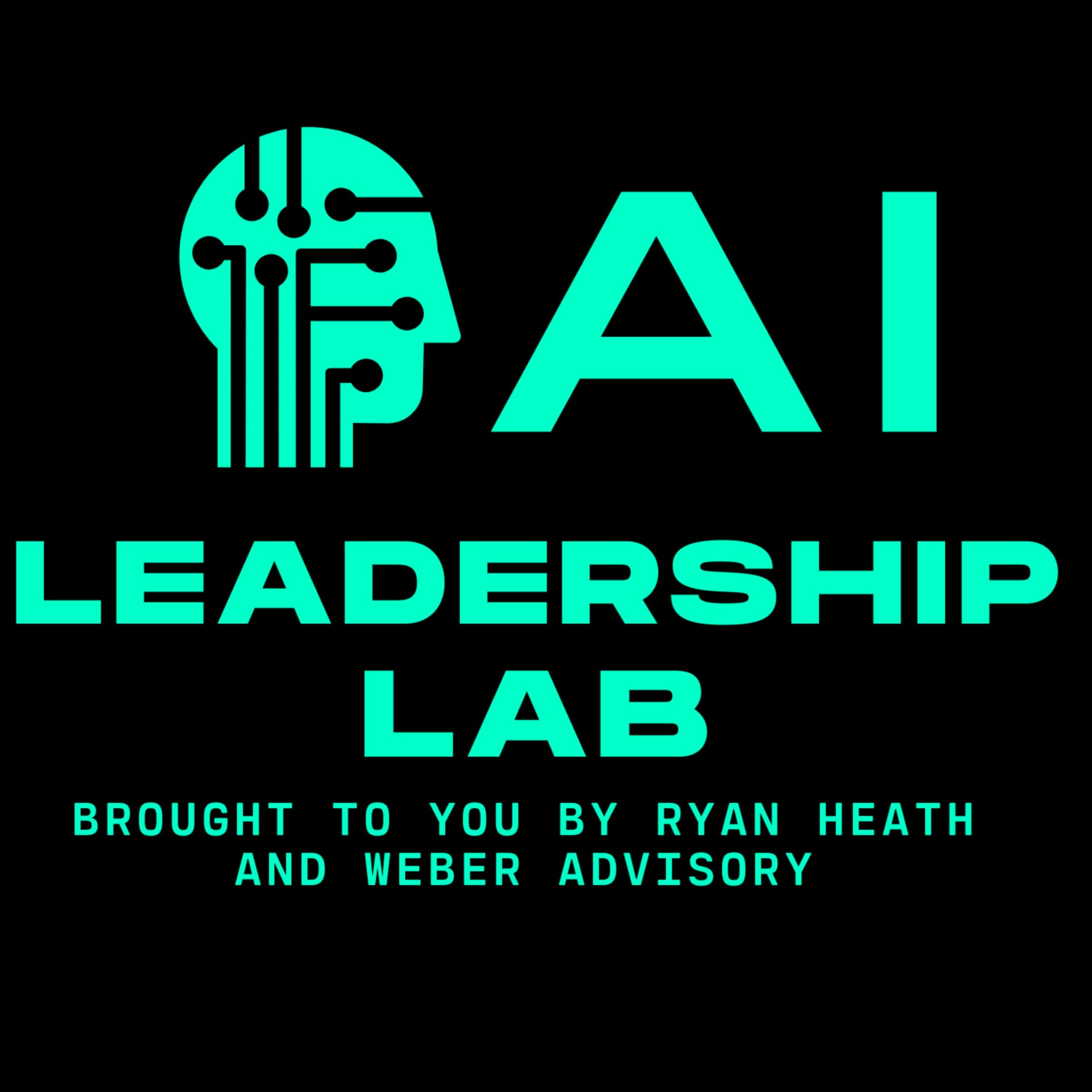 AI Leadership Lab, by Ryan Heath - Podcasts