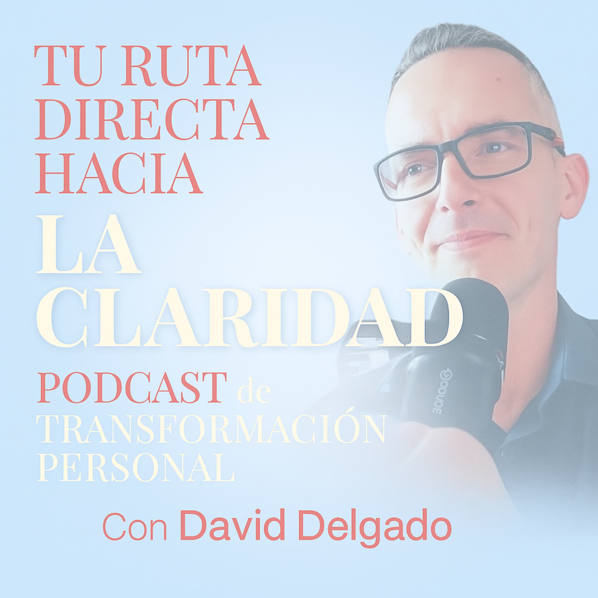 Tu Ruta Directa Hacia la Claridad - Podcasts