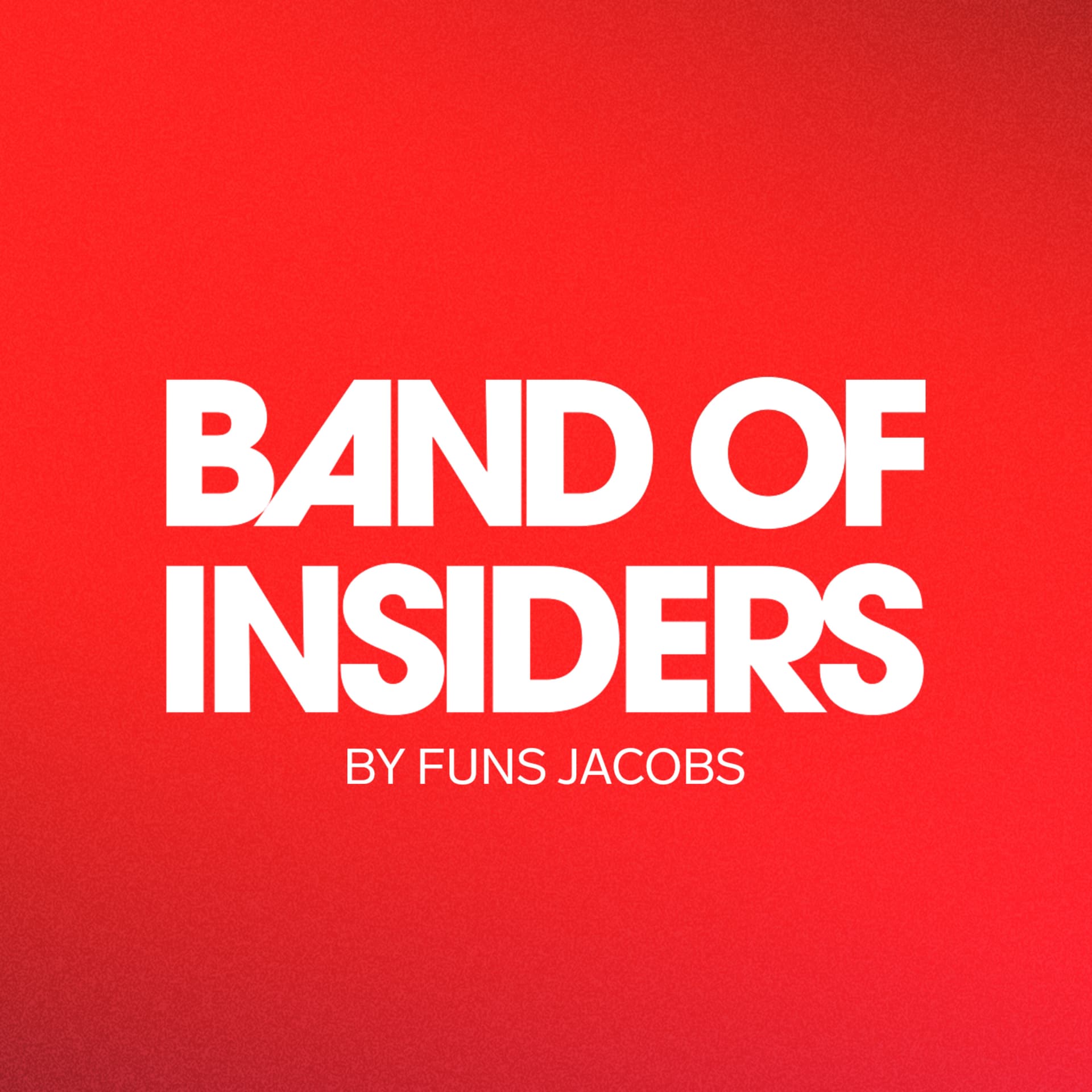 Band of Insiders - Podcasts