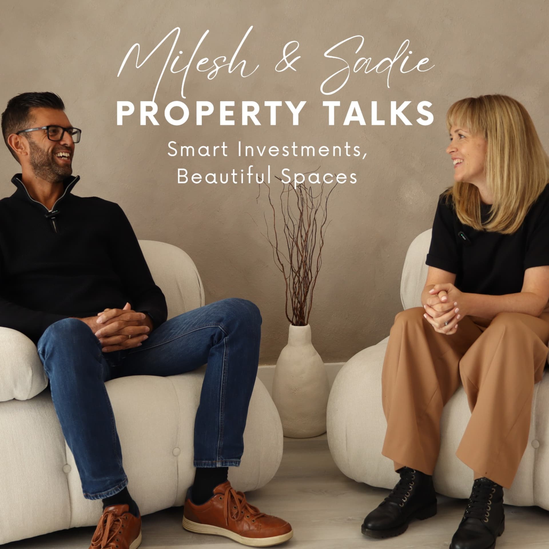Milesh and Sadie: Property Talks - Podcasts
