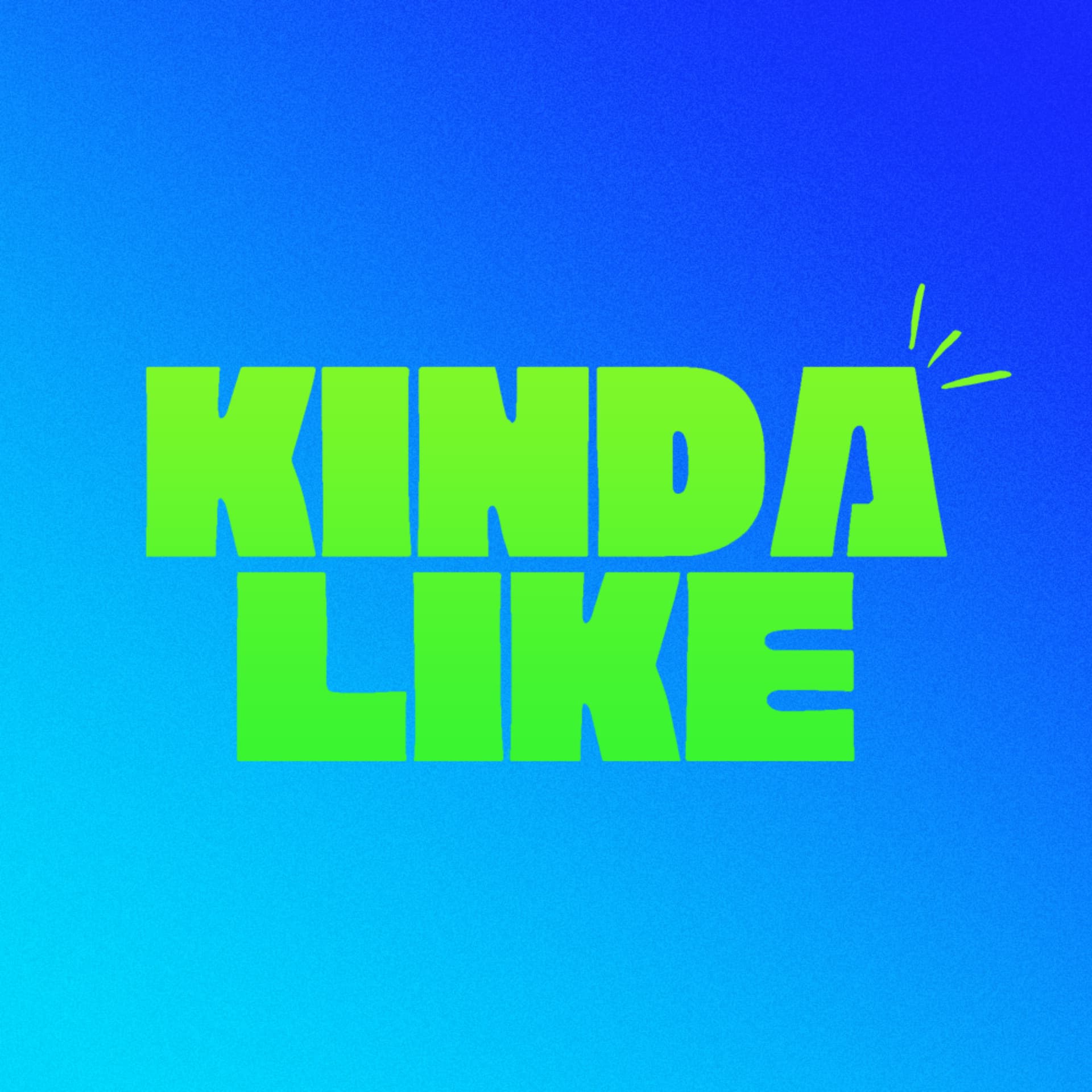 KINDA LIKE - Podcasts