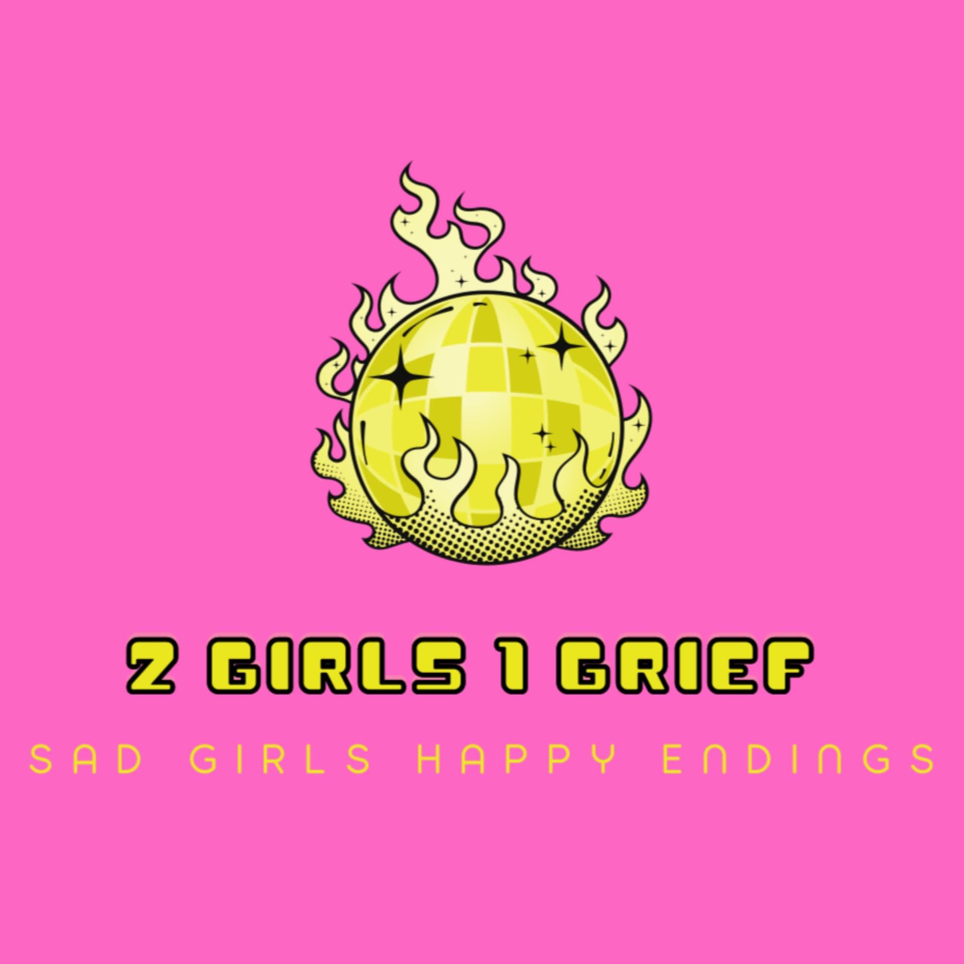 2 Girls 1 Grief - Podcasts