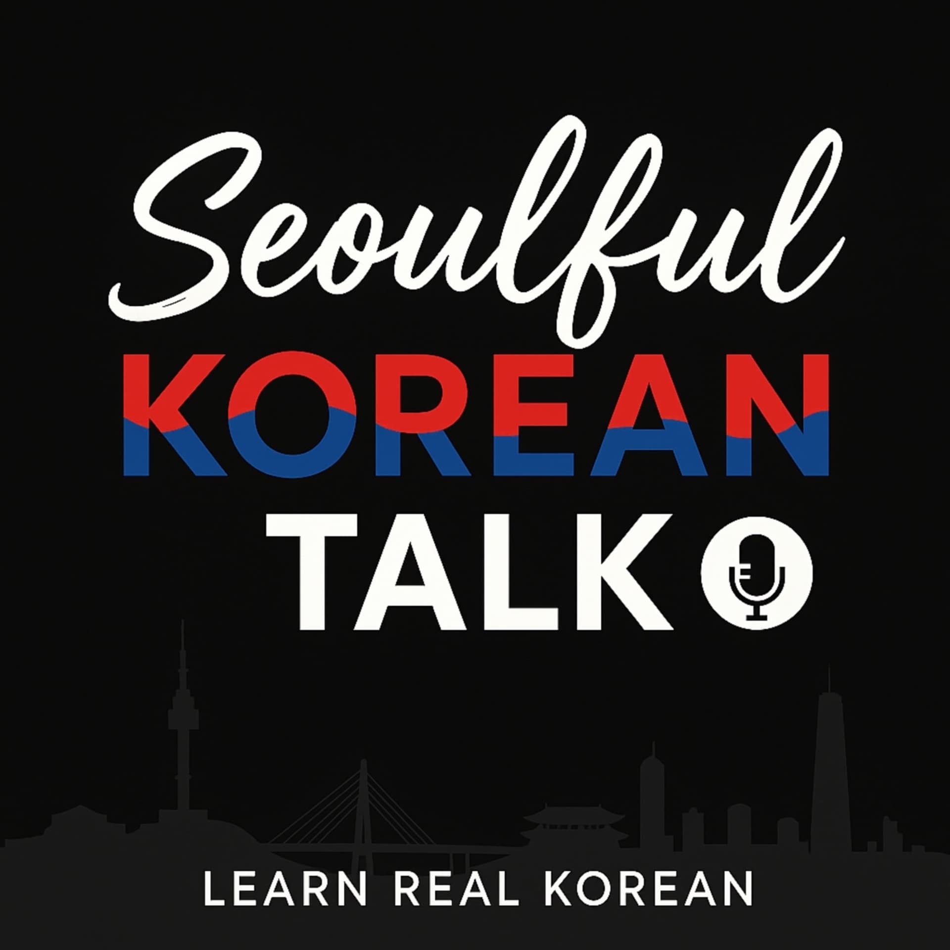 Seoulful Korean Talk (Learn Real Korean) - Podcasts