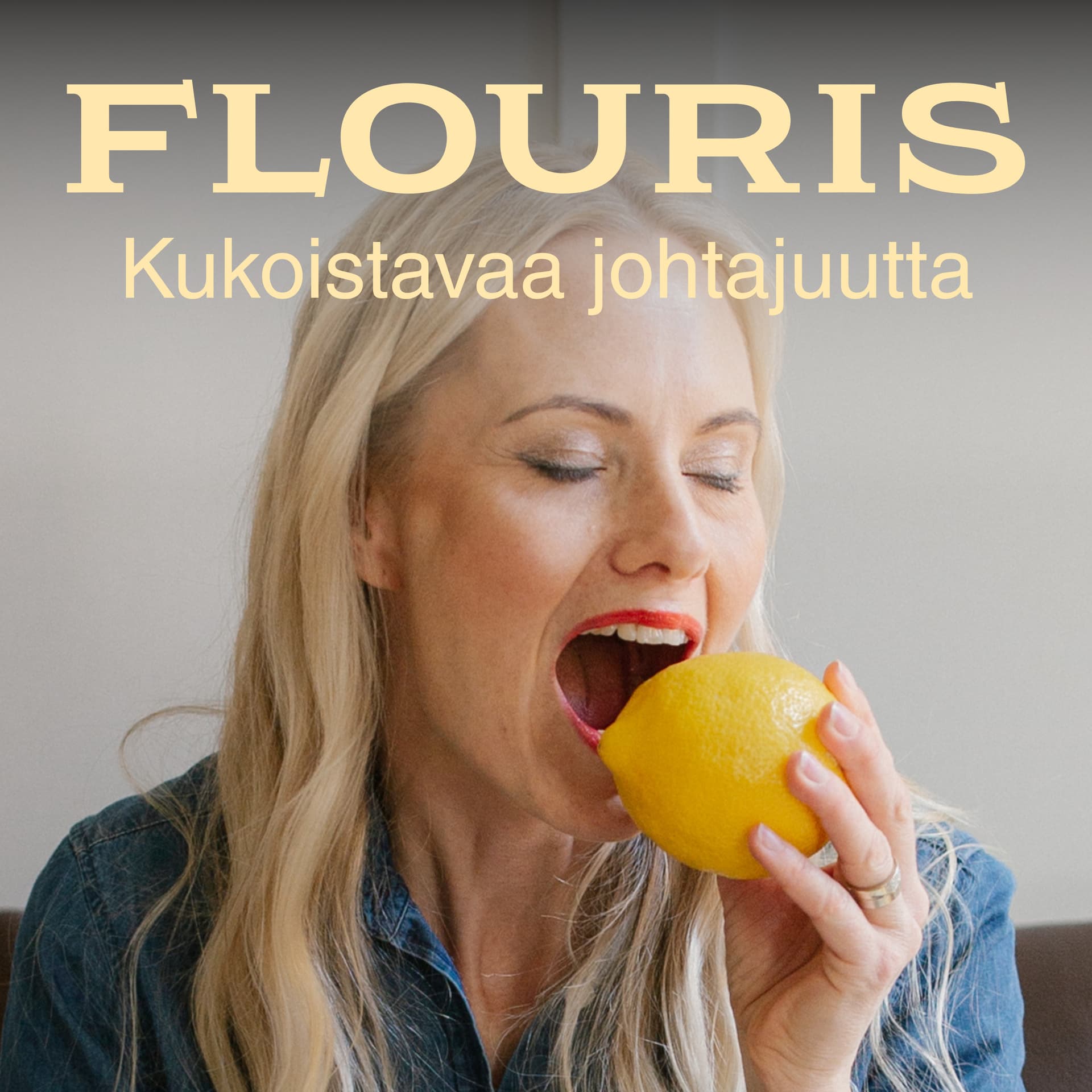 FLOURIS - kukoistavaa johtajuutta - Podcasts