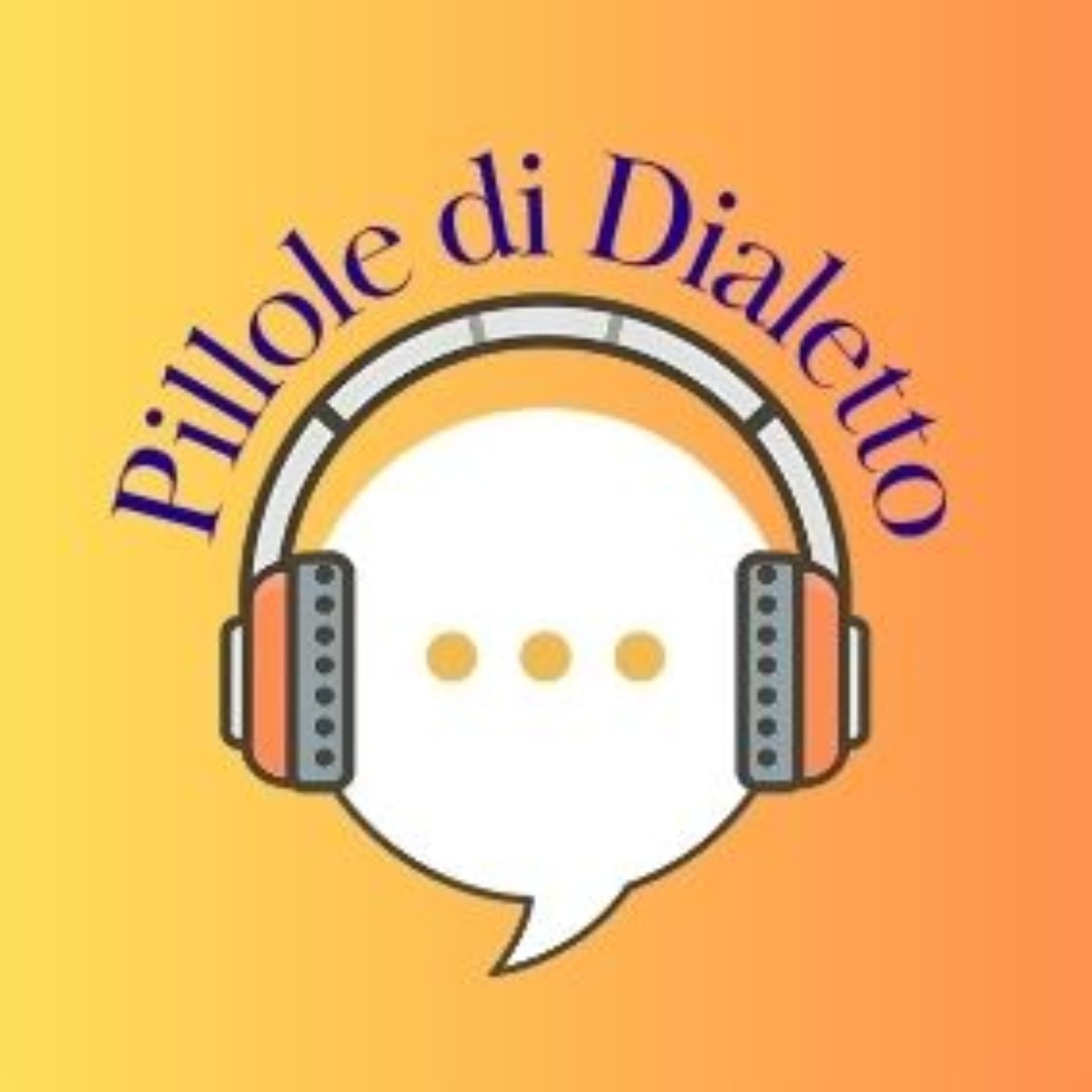 Pillole di Dialetto - Podcasts